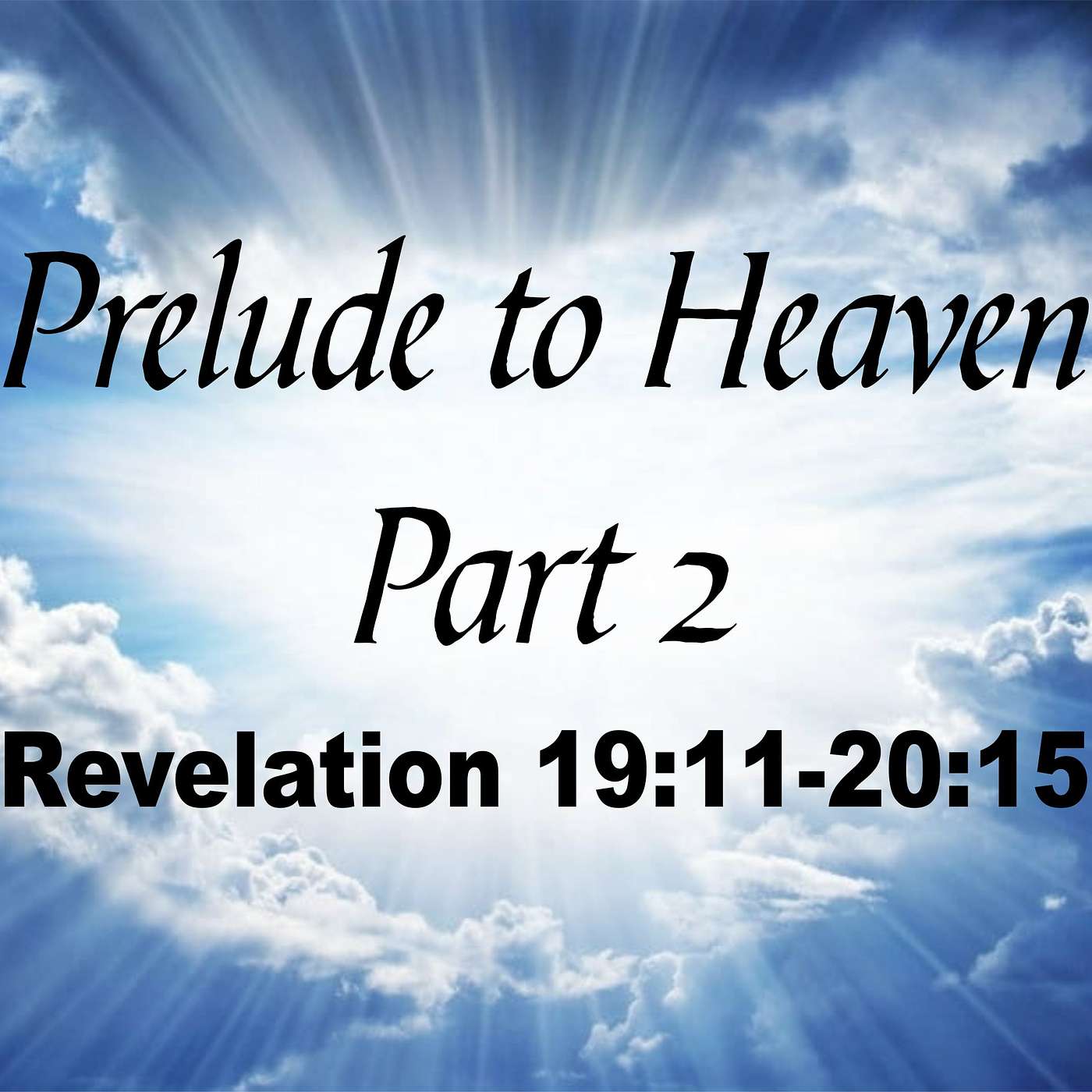 Prelude to Heaven Part 2