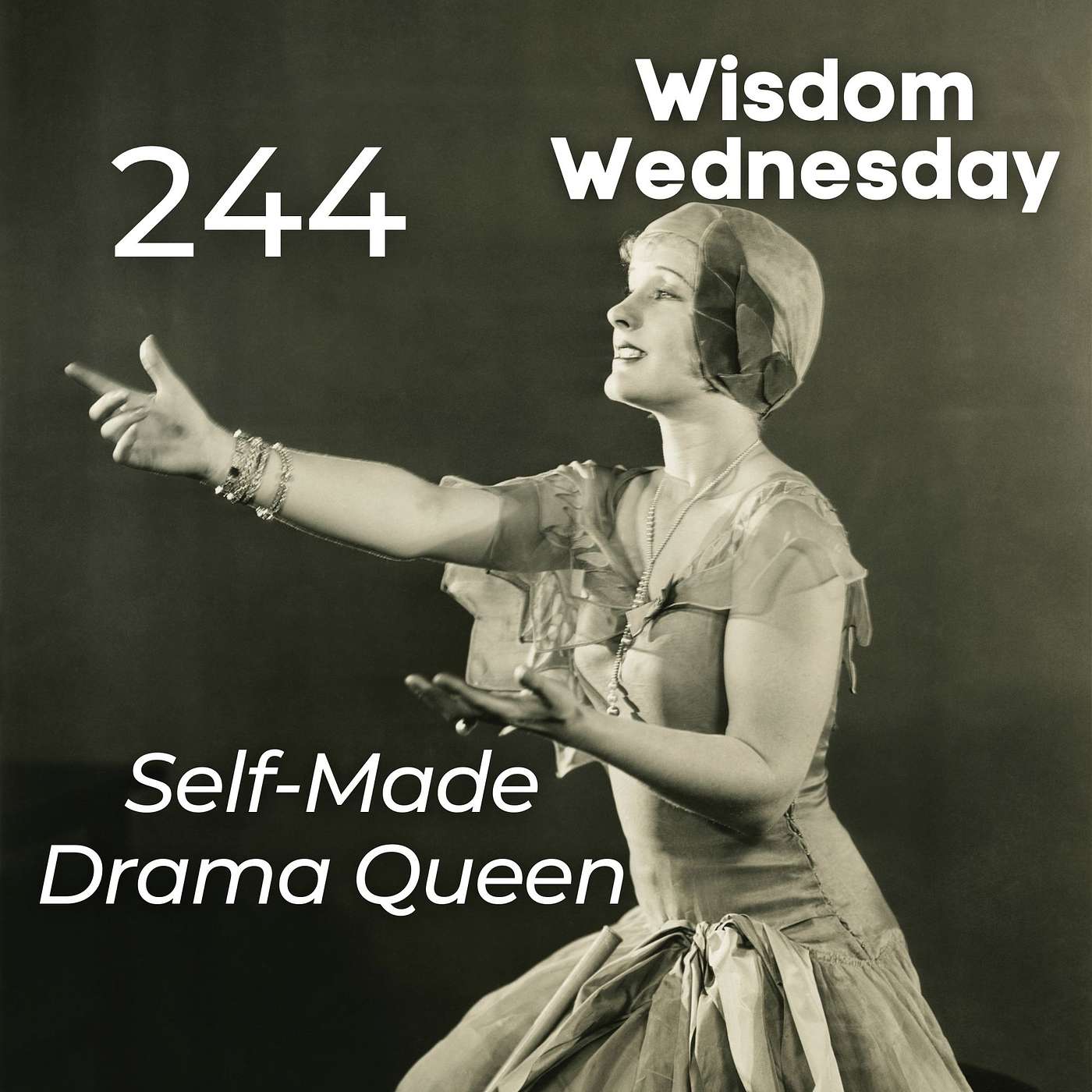 #244 | WW - Self-Made Drama Queen