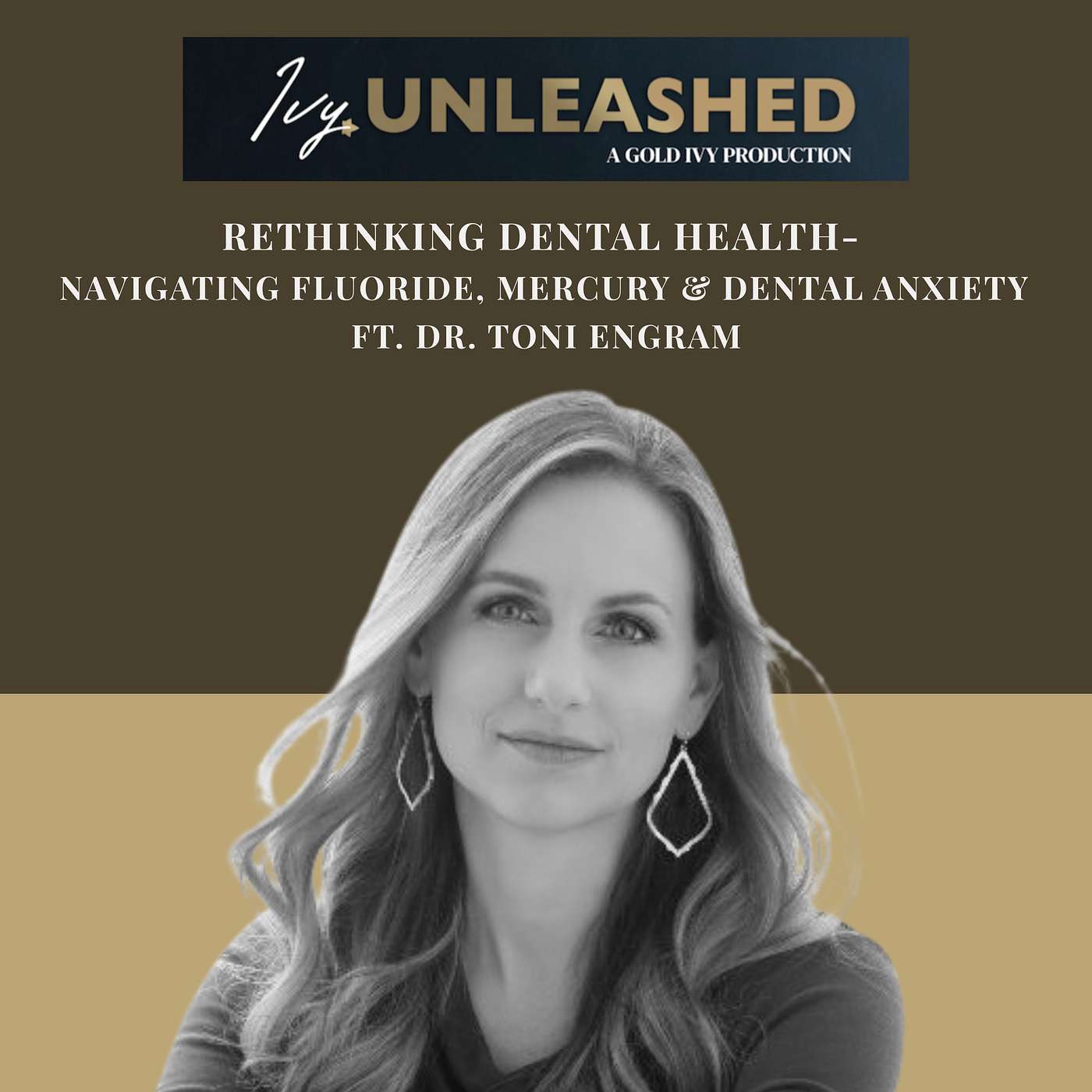 260. Rethinking Dental Health- Navigating Fluoride, Mercury & Dental Anxiety ft. Dr. Toni Engram episode artwork