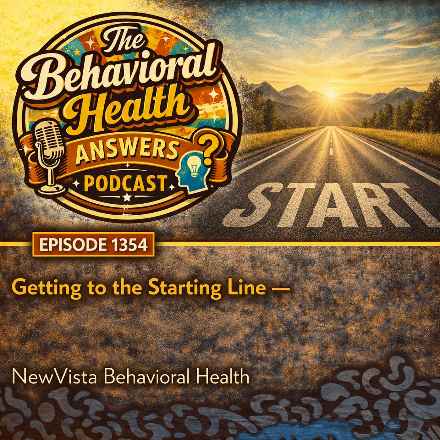 Episode 1354: Getting to the Starting Line | NewVista Behavioral Health episode artwork