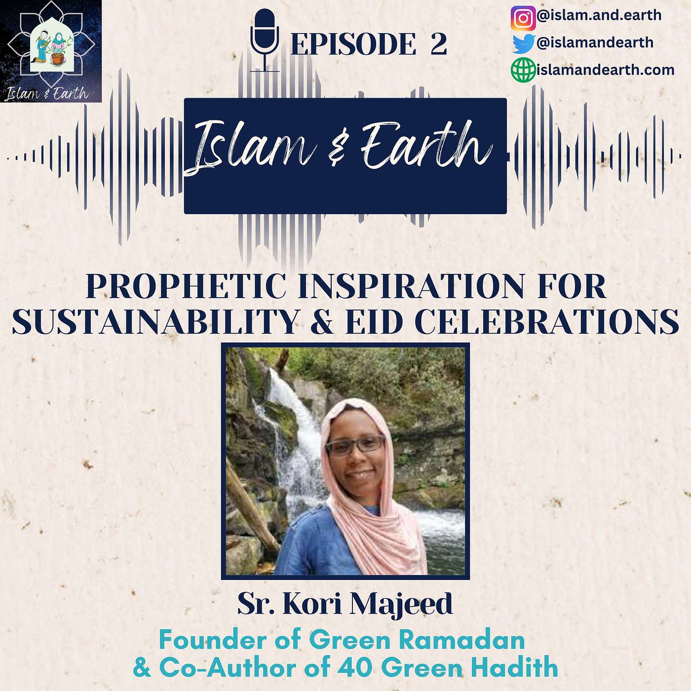 Ep.2: Prophetic Inspiration for Sustainability & Eid celebrations - Sr. Kori Majeed, Green Ramadan