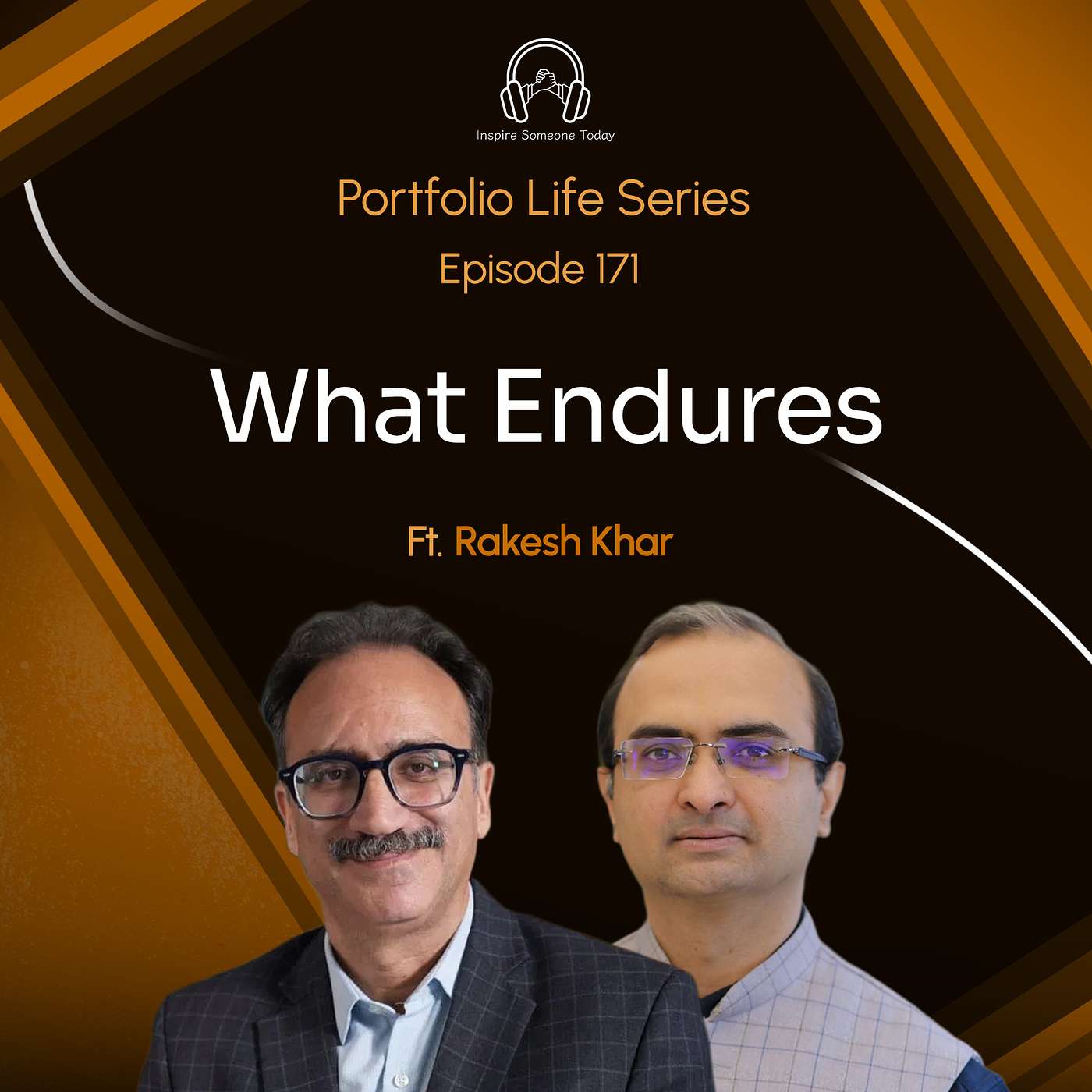 E171 | What Endures | Portfolio Life Series - Rakesh Khar