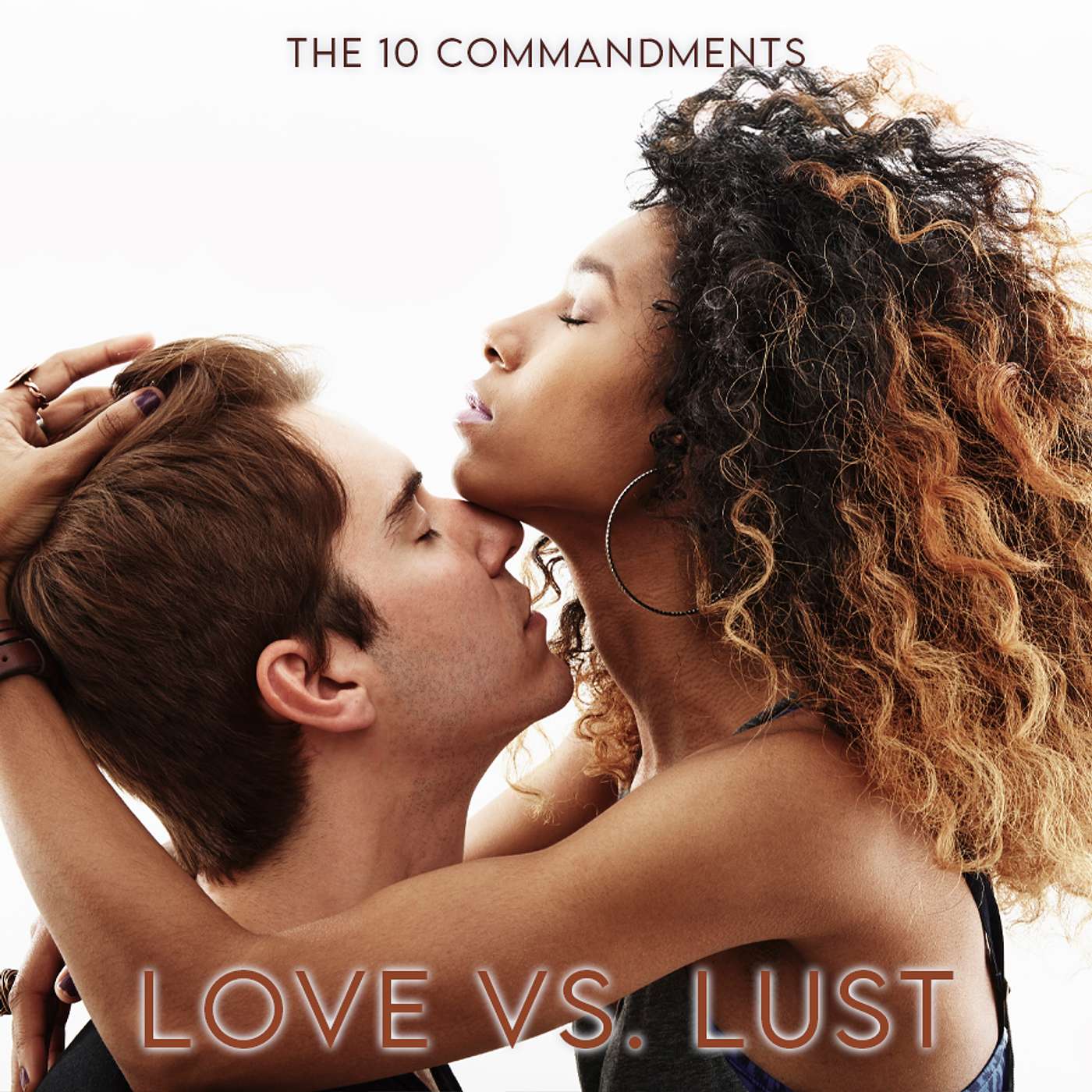 Season 4 Episode 258 - the 10 Commandments - Love vs Lust