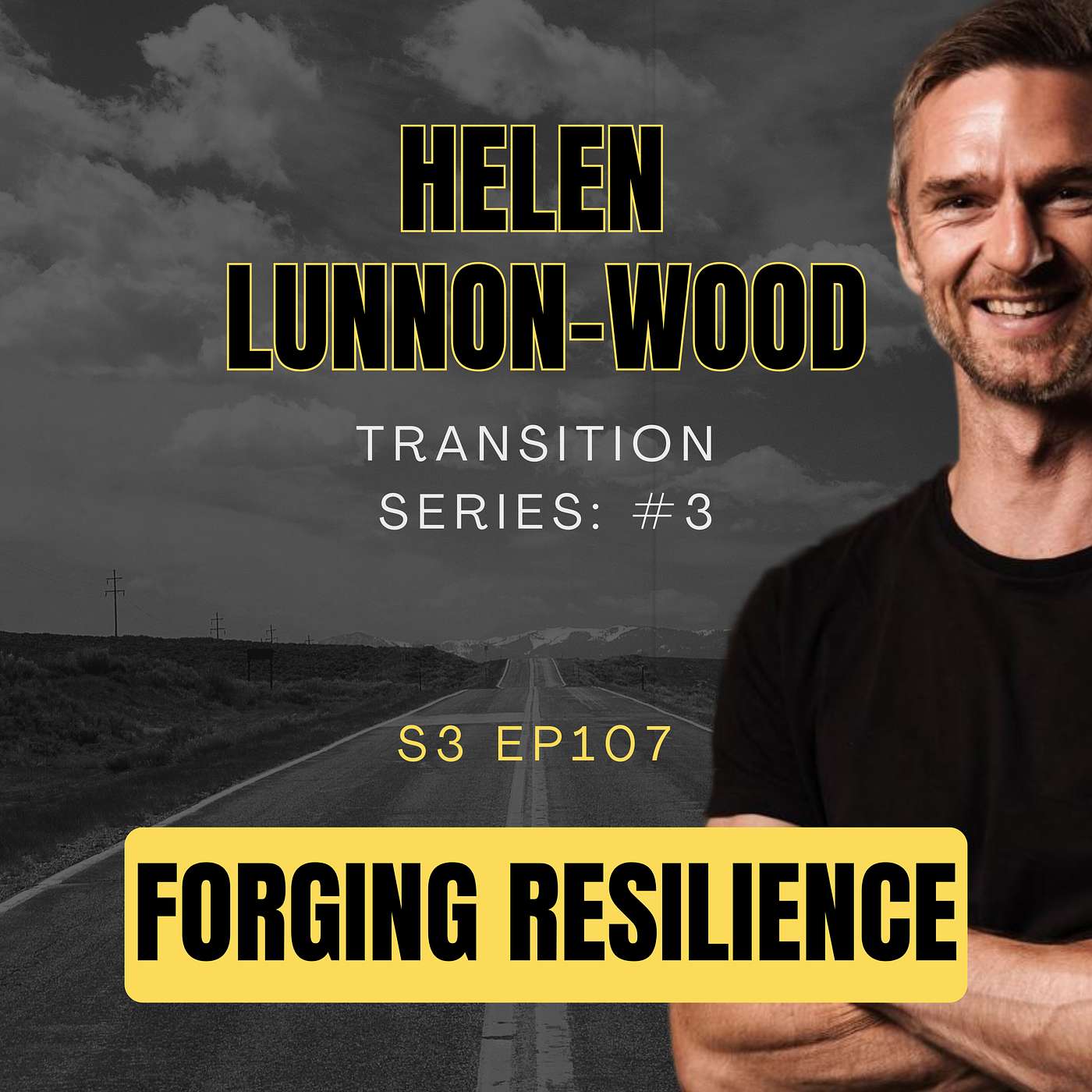S3 Ep107 Helen Lunnon-Wood: Transition Series #3