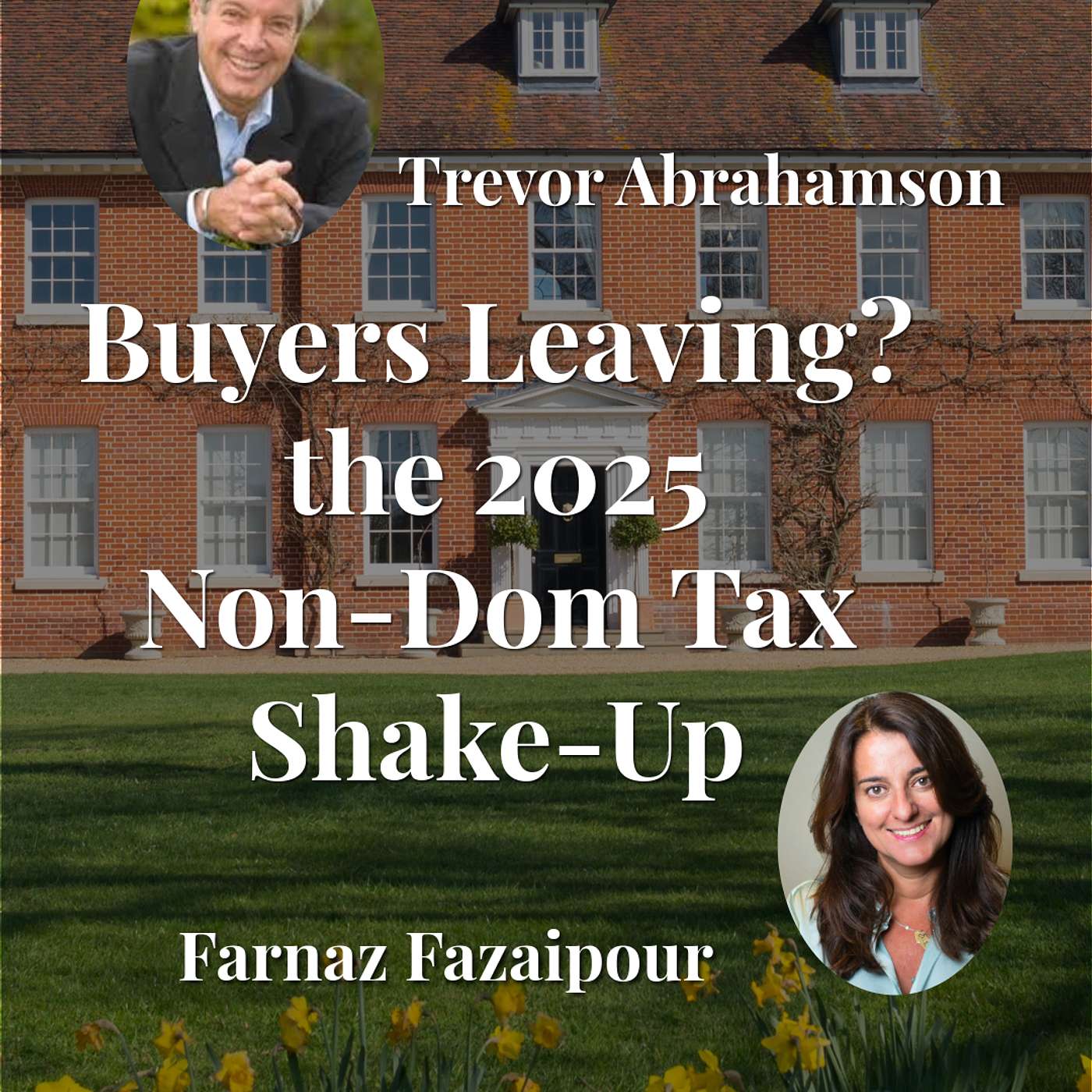 Non-Dom Tax Changes 2025: Trevor Abrahmsohn Explains Buyer Migration & Market Impact