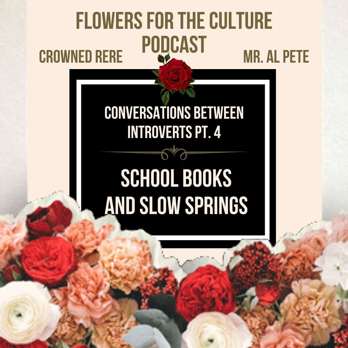 Conversations Between Introverts Pt. 4: School Books and Slow Springs