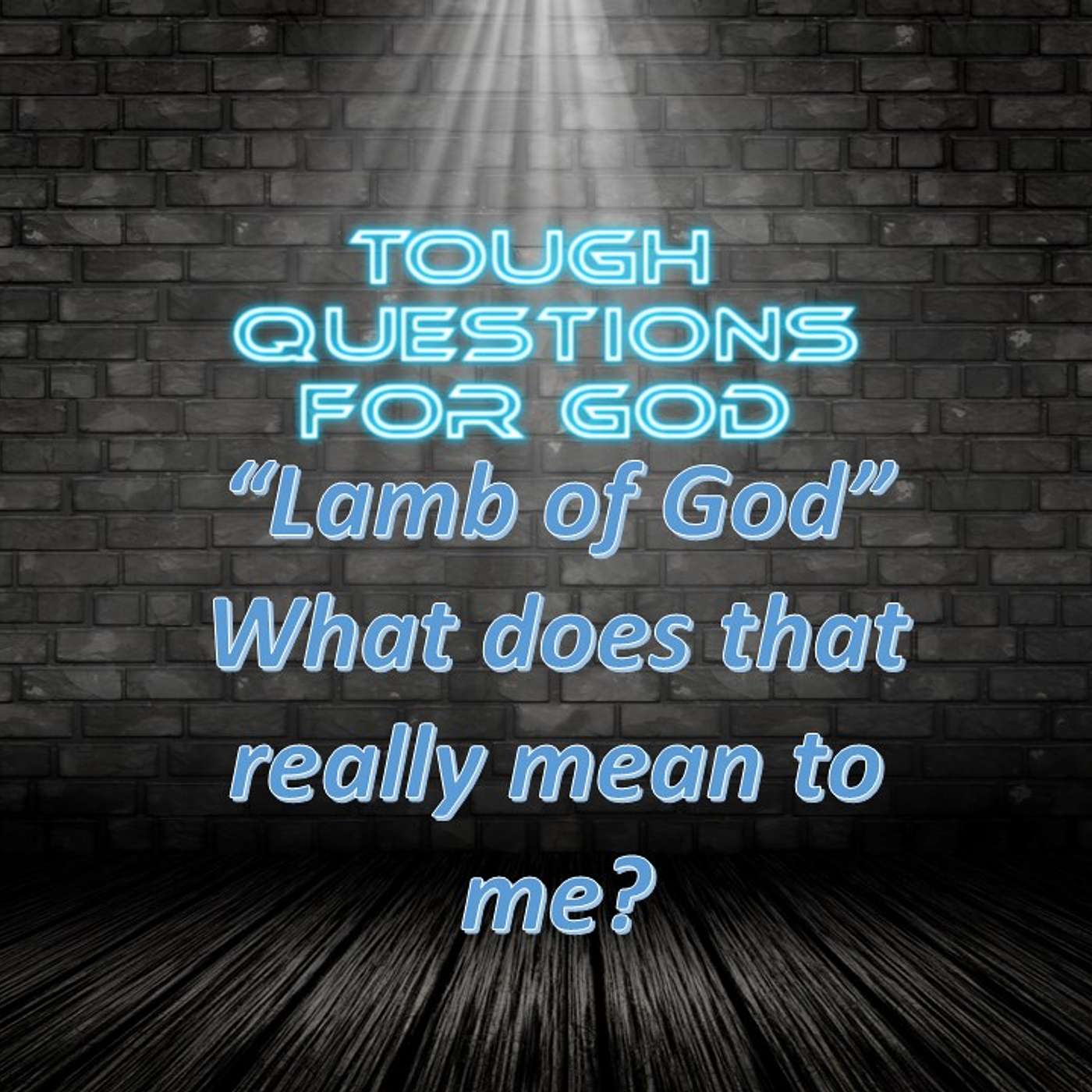 Who exactly is “the Lamb of God?”