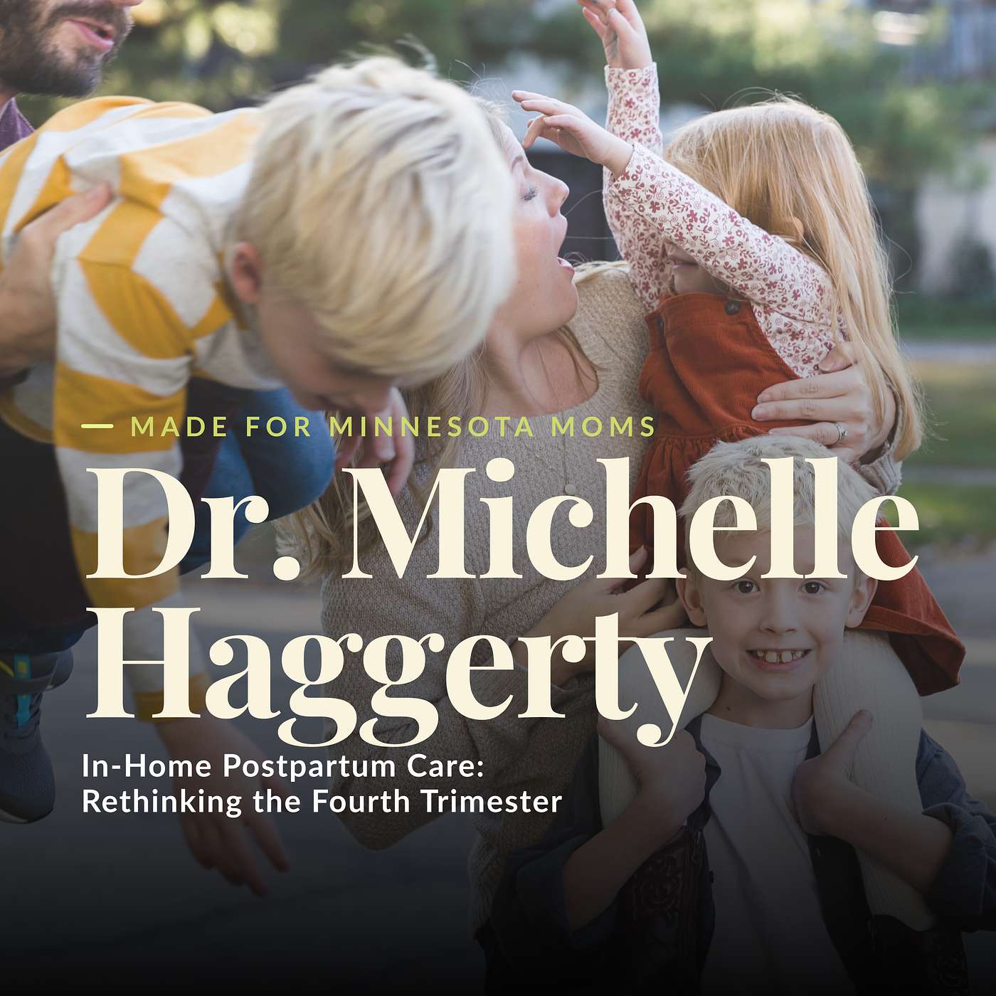 In-Home Postpartum Care Rethinking the Fourth Trimester with Dr. Michelle Haggerty episode artwork