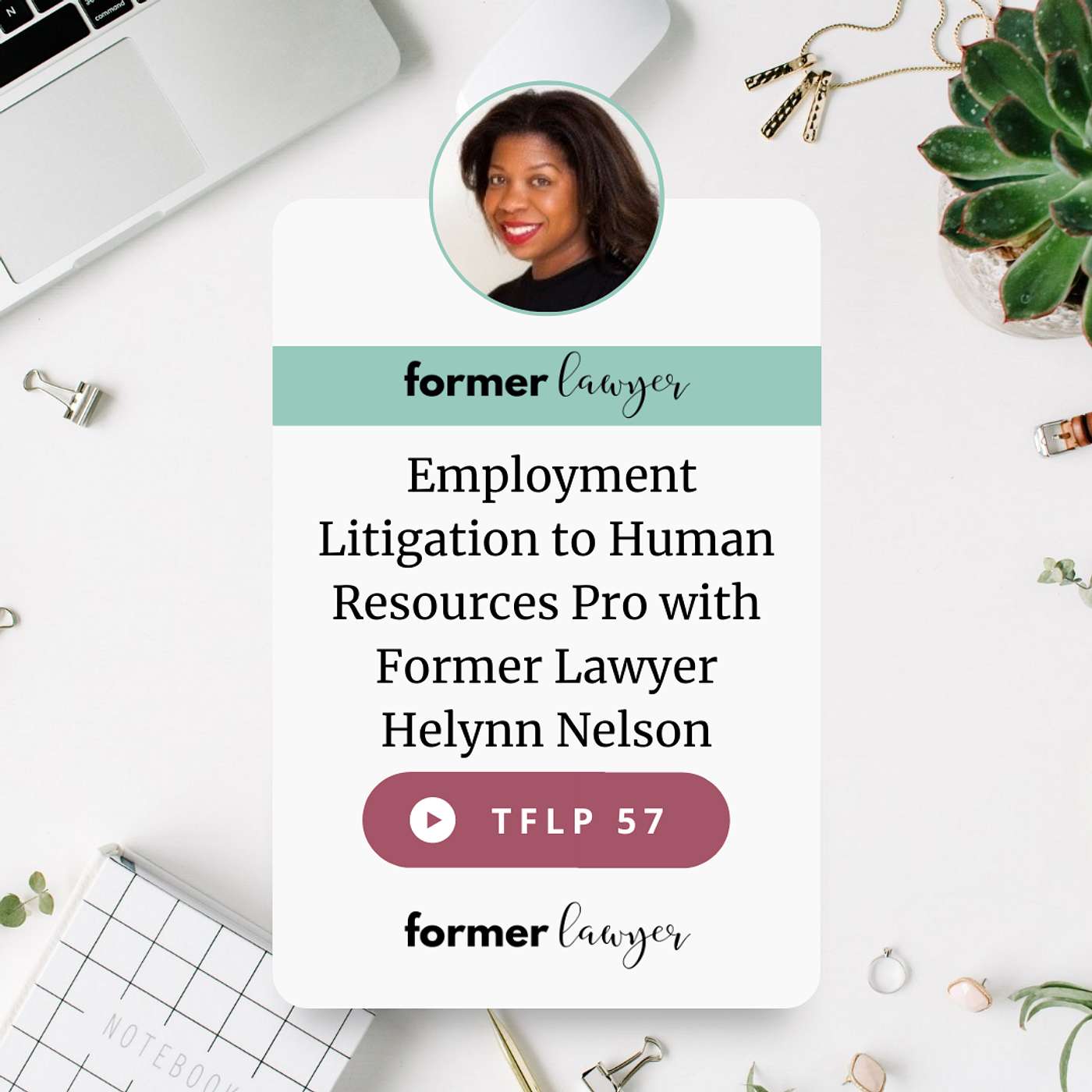 Employment Litigation to Human Resources Pro with Helynn Nelson