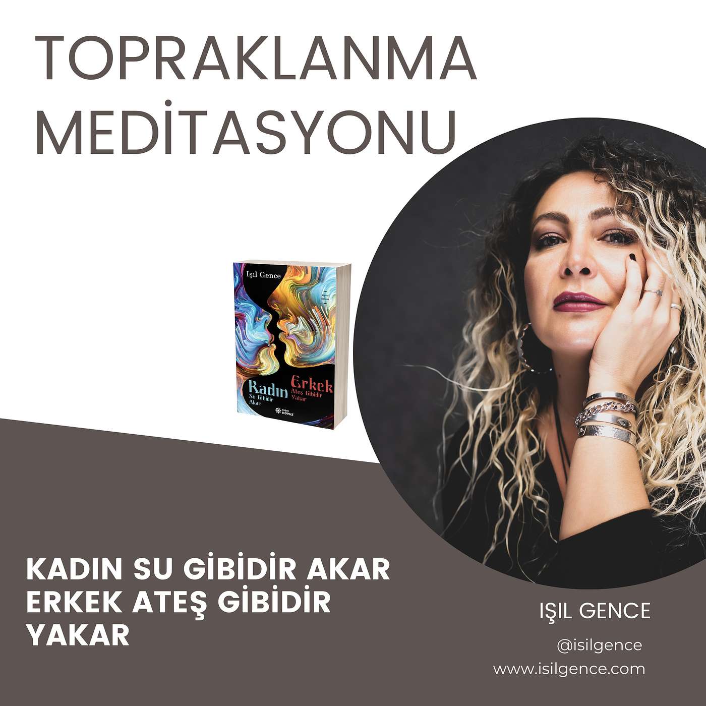 Kadın Su Gibidir Akar Erkek Ateş Gibidir Yakar Kitabı Meditasyonları