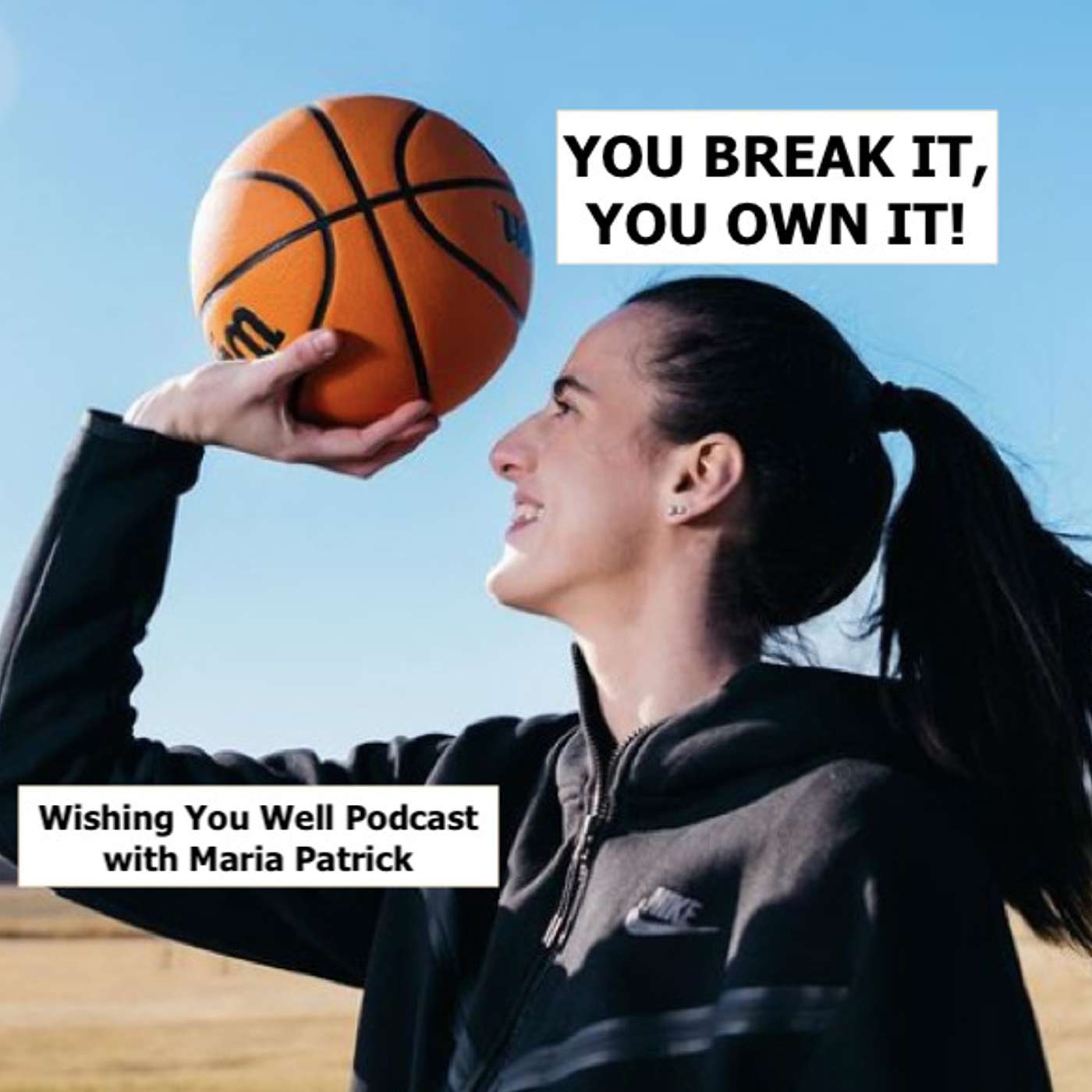 CAITLIN CLARK! You Break It, You Own It! Own Your Health!