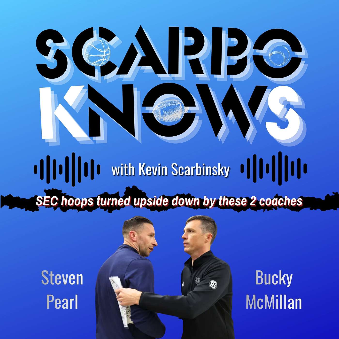 Scarbo Knows with Kevin Scarbinsky