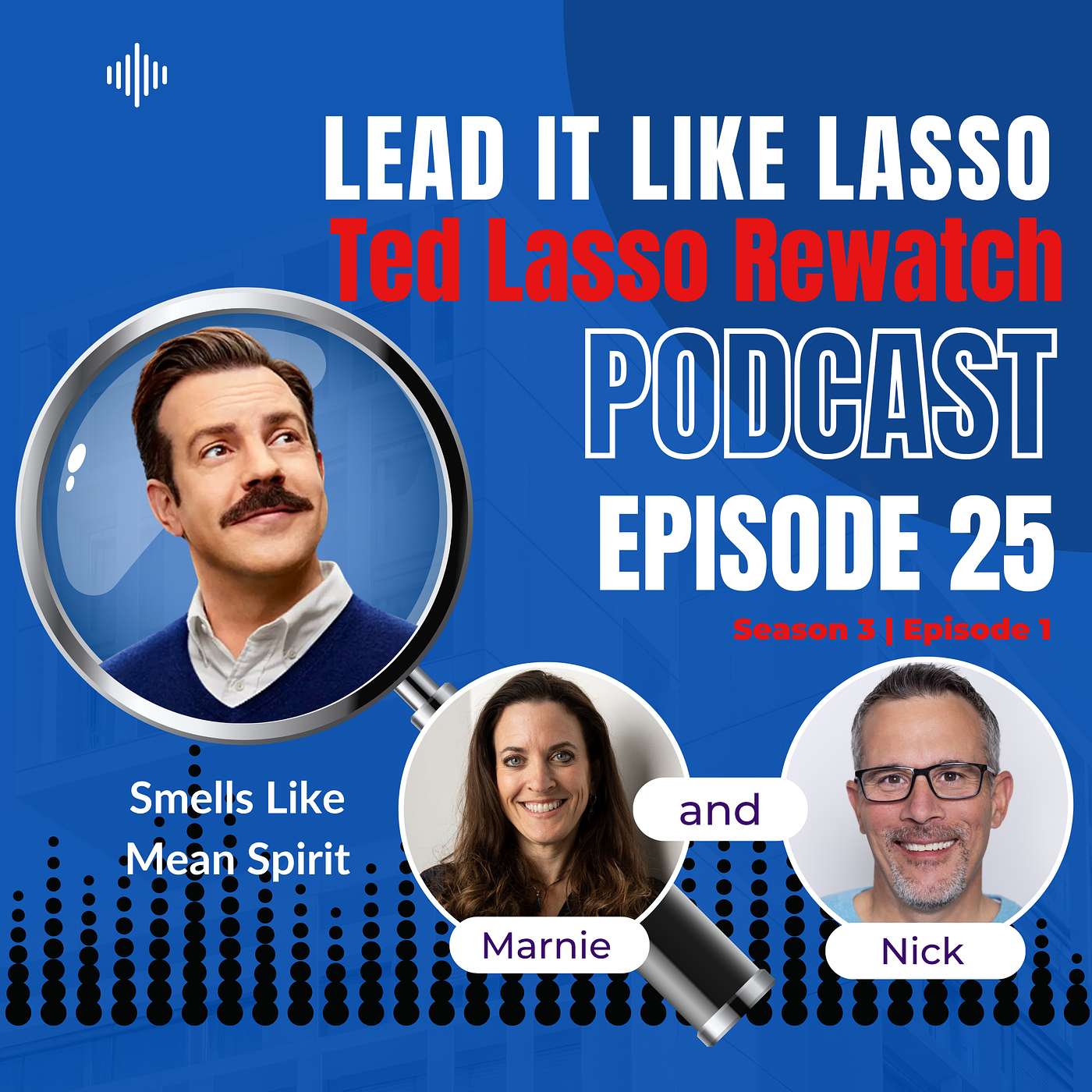 Lead it Like Lasso: A Ted Lasso Rewatch Podcast