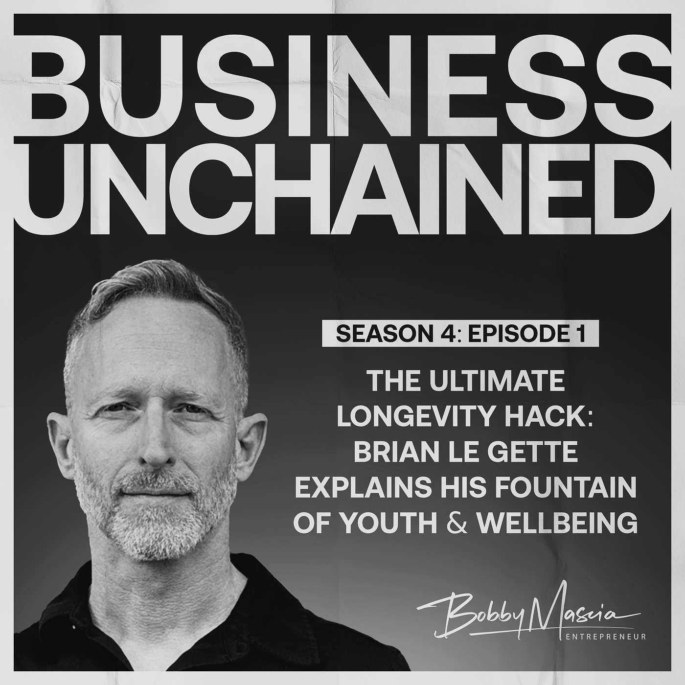 The Ultimate Longevity Hack: Brian Le Gette Explains His Fountain of Youth & Wellbeing (S4:E1) The Ultimate Longevity Hack: Brian Le Gette Explains His Fountain of Youth & Wellbeing (S4:E1)