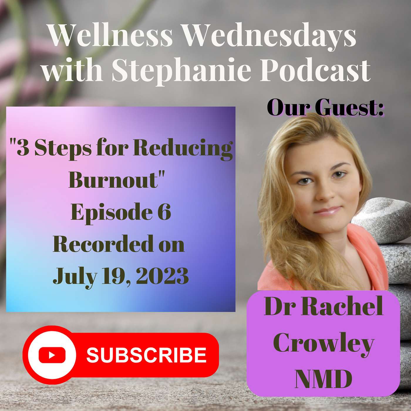 Wellness Wednesdays with Stephanie Podcast