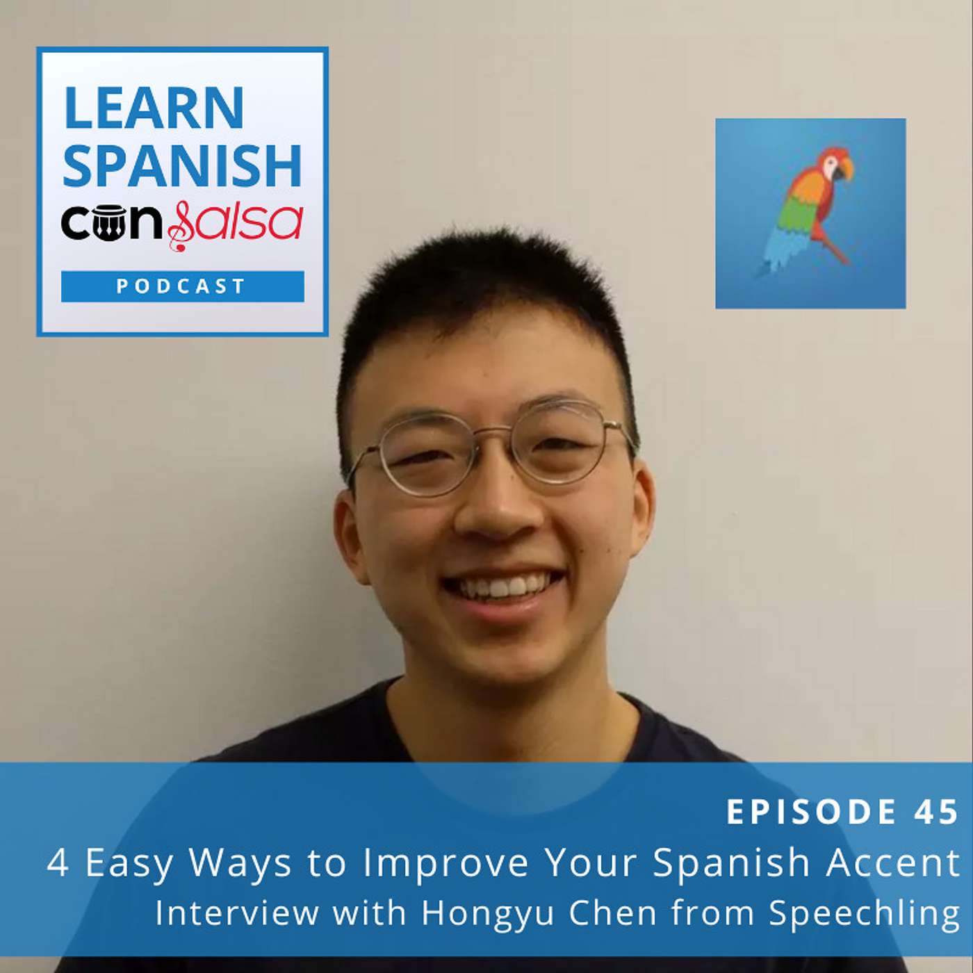 4 Easy Ways to Improve Your Spanish Accent (Interview with Hongyu Chen, Speechling) ♫ 45 episode artwork