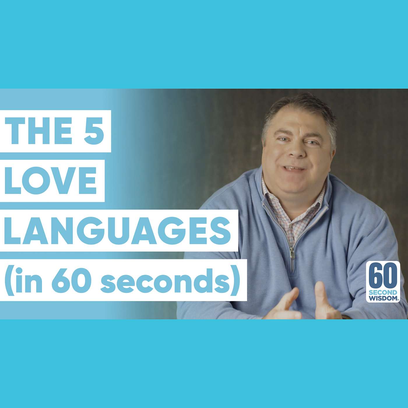 The 5 Love Languages (in 60 seconds) - Matthew Kelly - 60 Second Wisdom