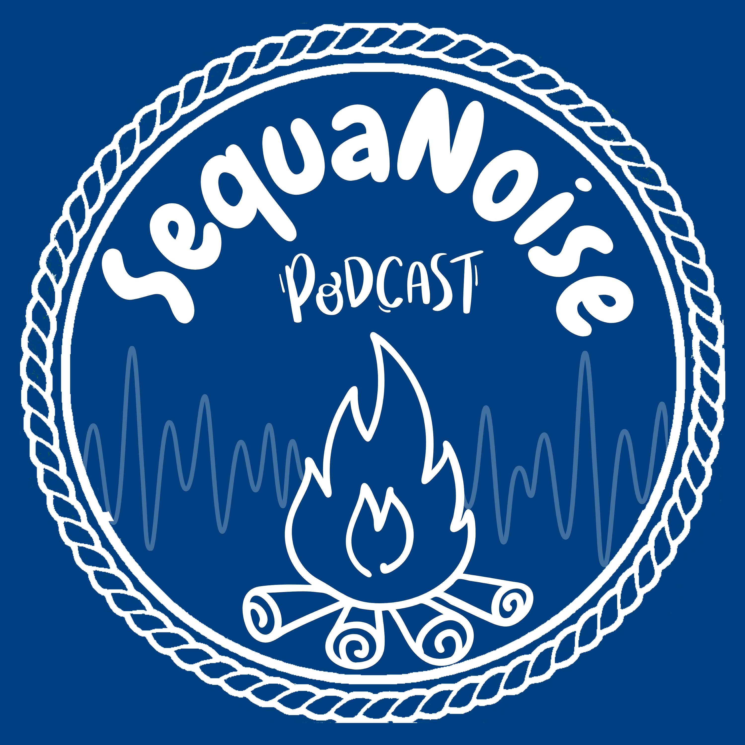SequaNoise: a camp podcast