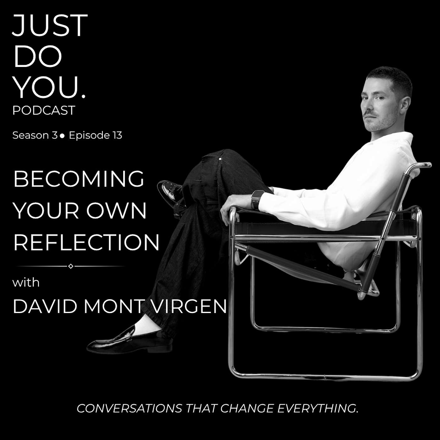 S3E13 with David Mont Virgen - Becoming Your Own Reflection episode artwork