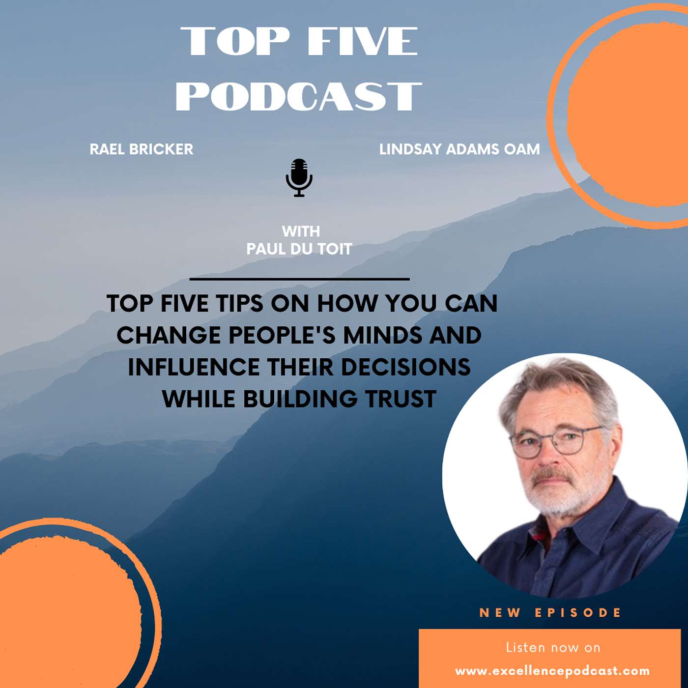 In Conversation Paul Du Toit Top Five Tips For How You Can Change People's Minds and Influence Their Decisions While Building Trust