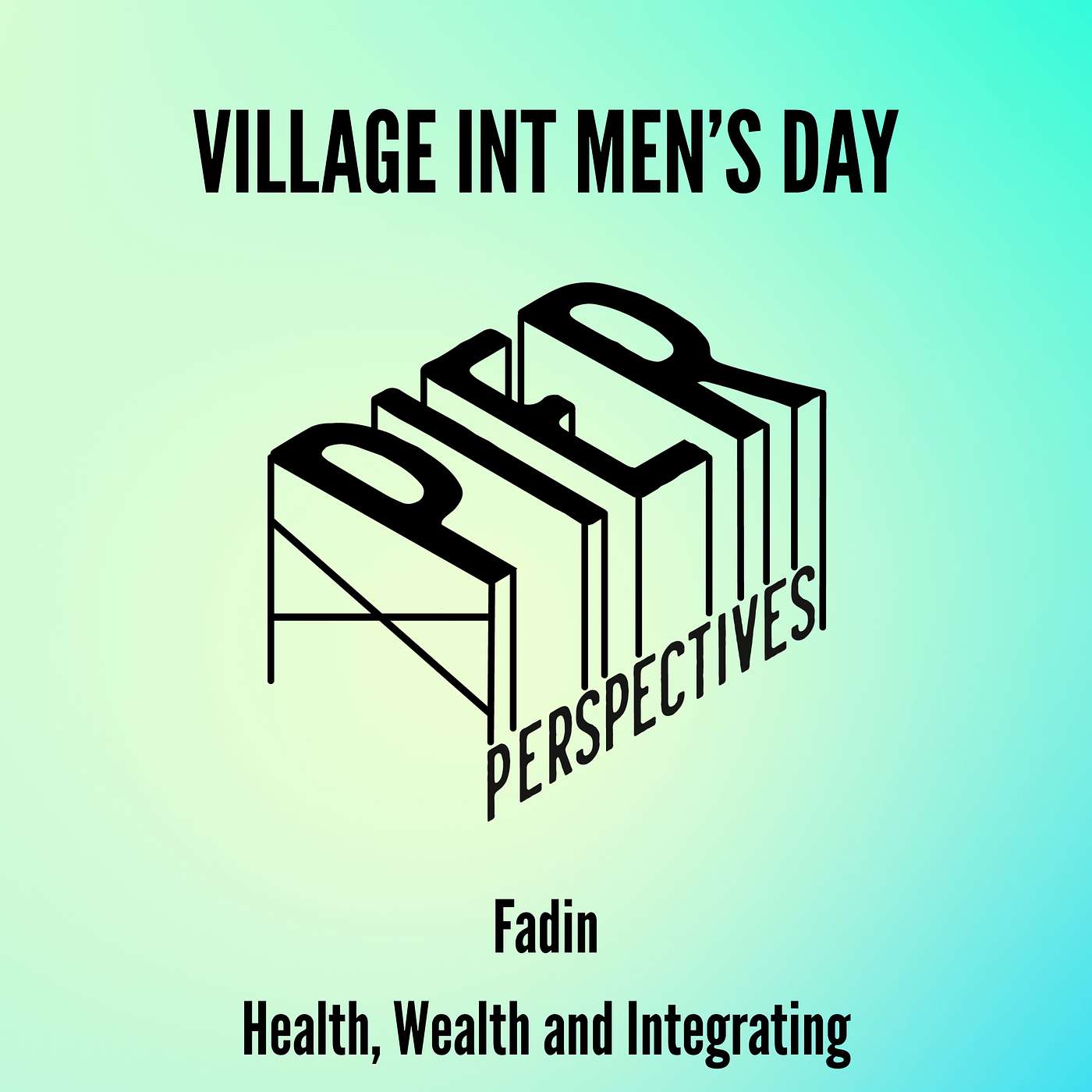 International Men's Day - Fadin – Health, Wealth and Integrating episode artwork
