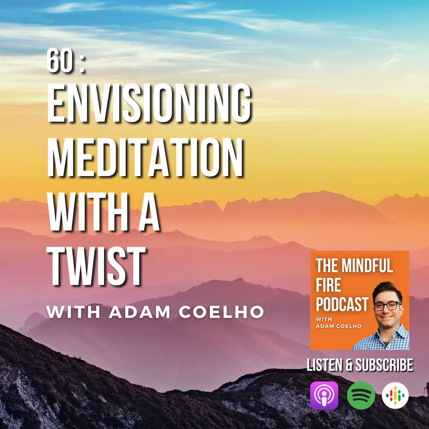 60: Envisioning Meditation with a Twist with Adam Coelho - podcast episode cover