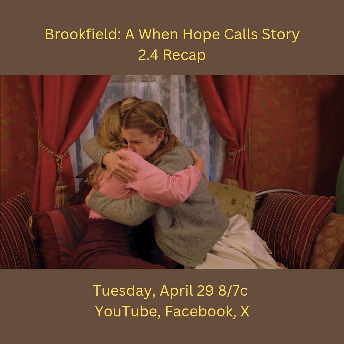 Brookfield: A When Hope Calls Story 2.4 Recap
