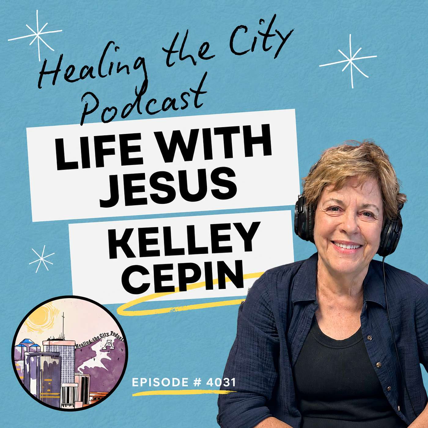 #4031 Life with Jesus - Kelley Cepin episode artwork