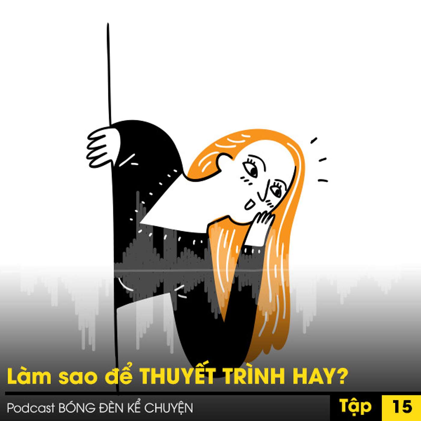 PODCAST #15 - Làm sao để THUYẾT TRÌNH HAY? episode artwork