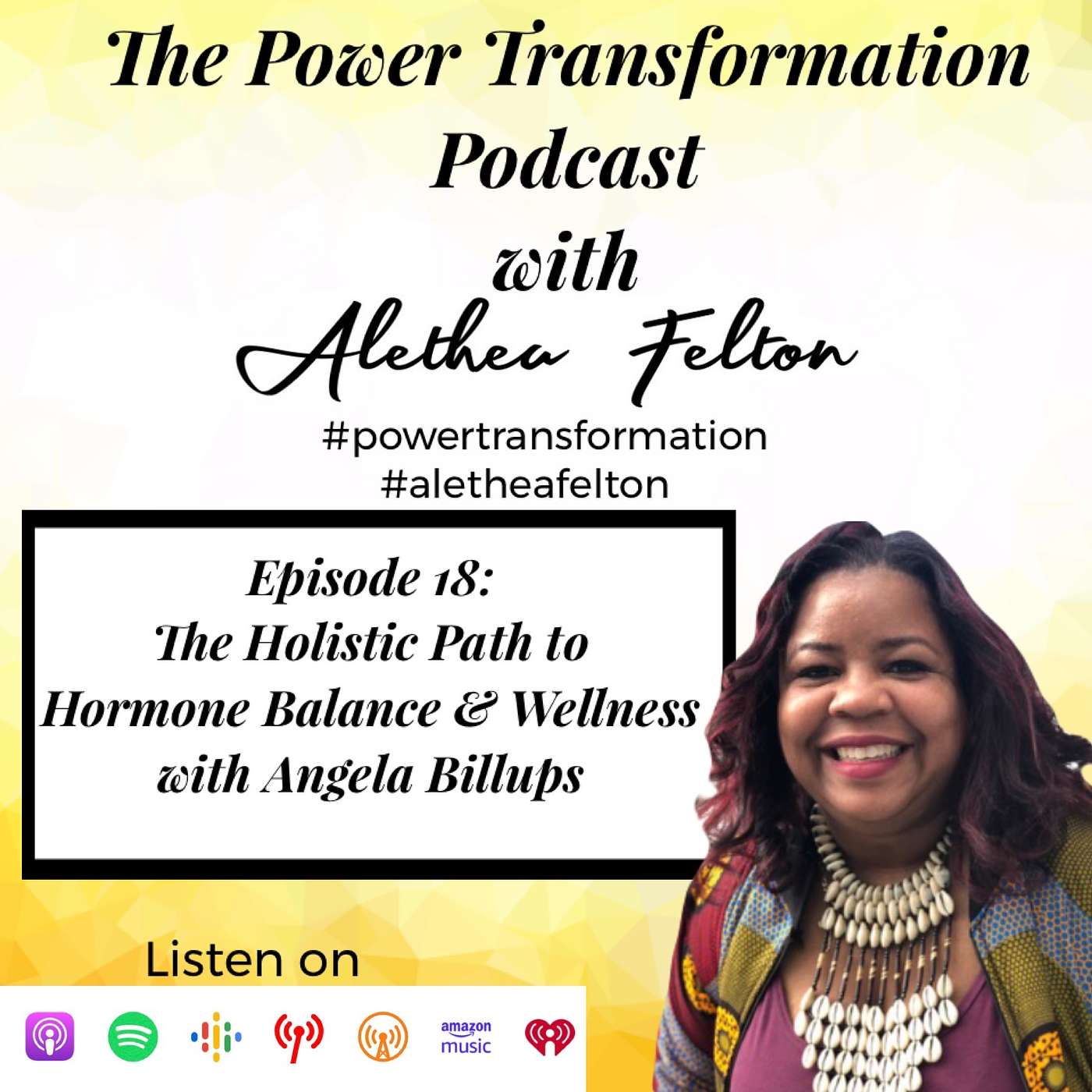 18. The Holistic Path to Hormone Balance & Wellness with Angela Billups