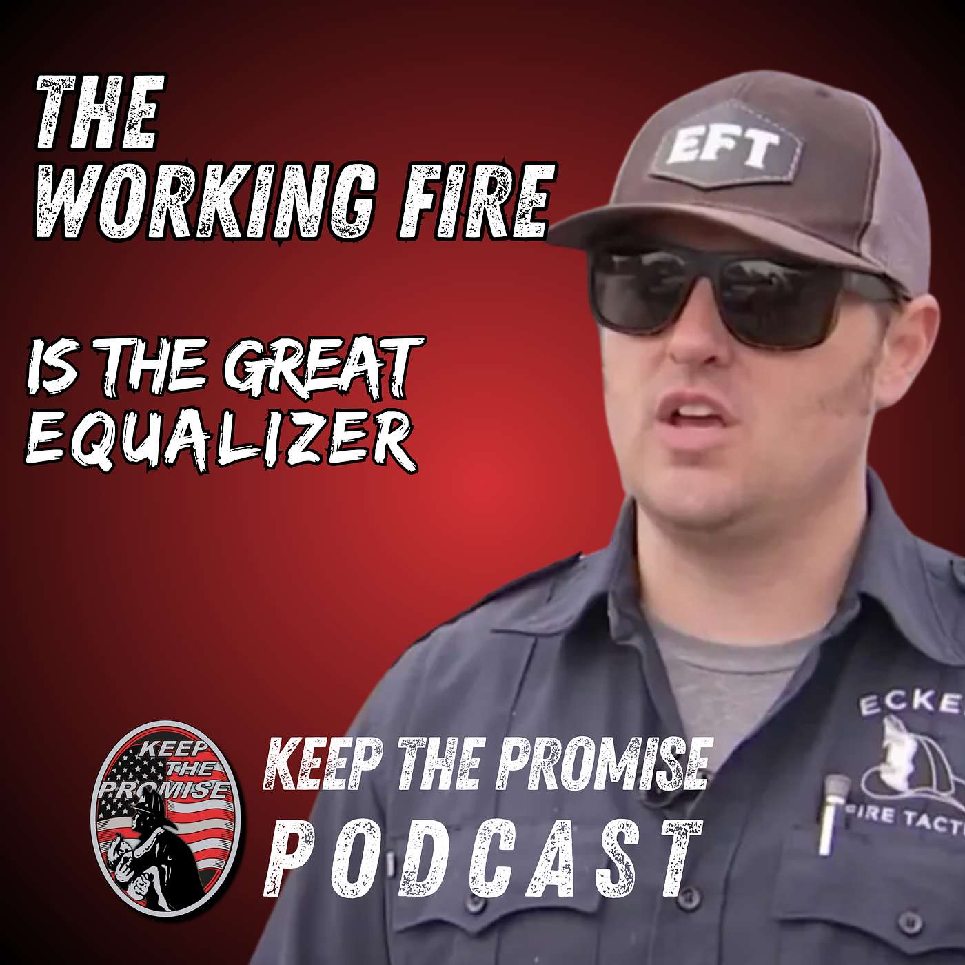069. The Working Fire Is The Great Equalizer: Bobby Eckert [Part 2]