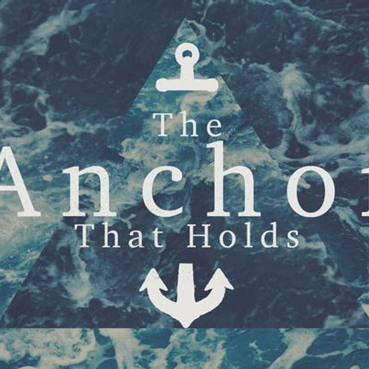 The Anchor That Holds| Part 2: The Word of God- Rhema episode artwork