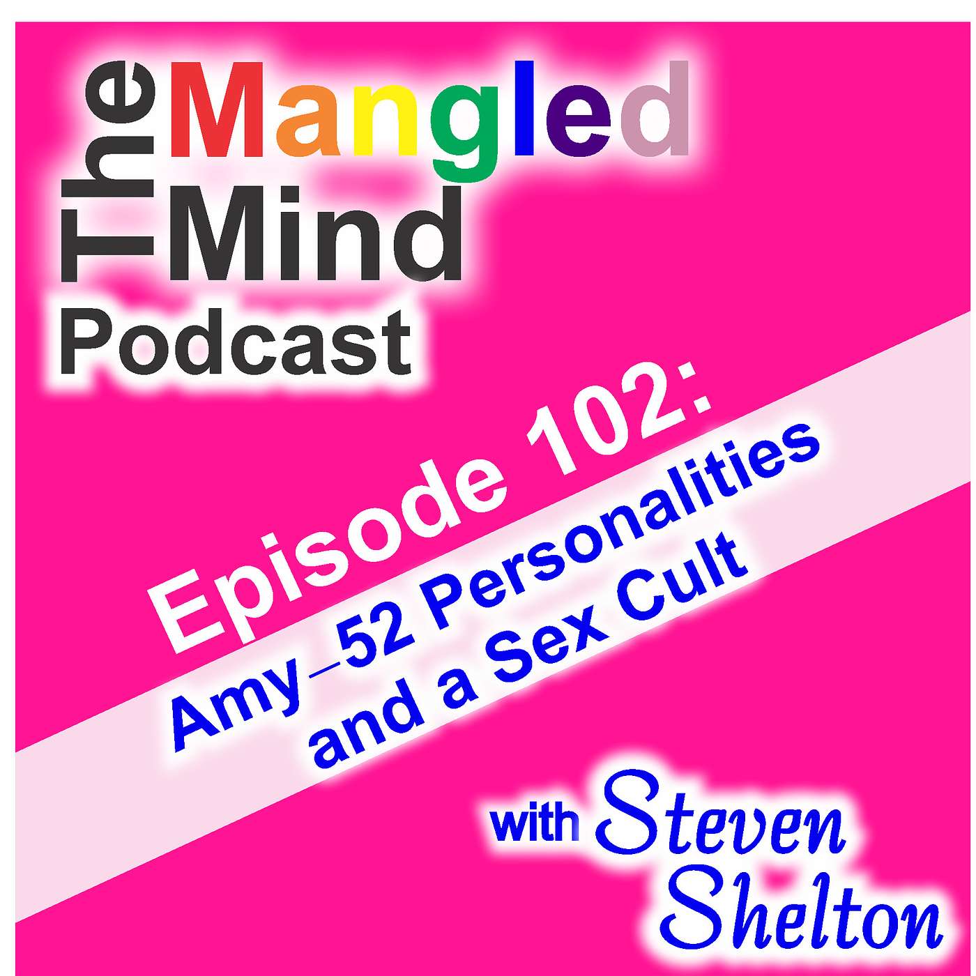 Episode 102: Amy—52 Personalities and a Sex Cult episode artwork