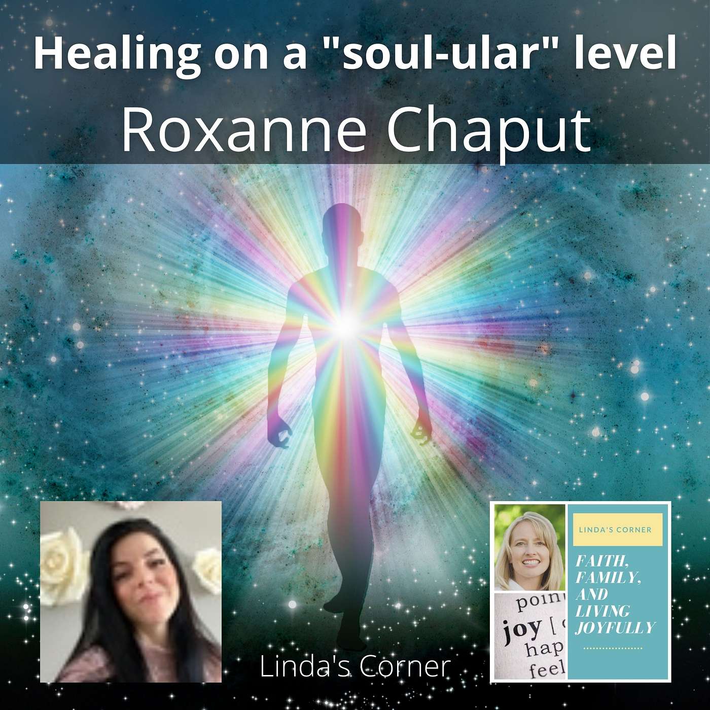 Linda's Corner - Healing on a “soul-ular” level with Roxanne Chaput episode artwork