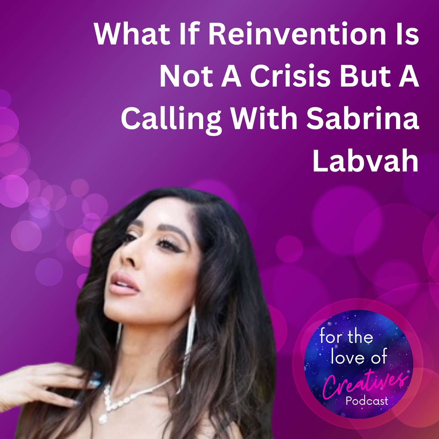 #050: What If Reinvention Is Not A Crisis But A Calling With Sabrina Labvah