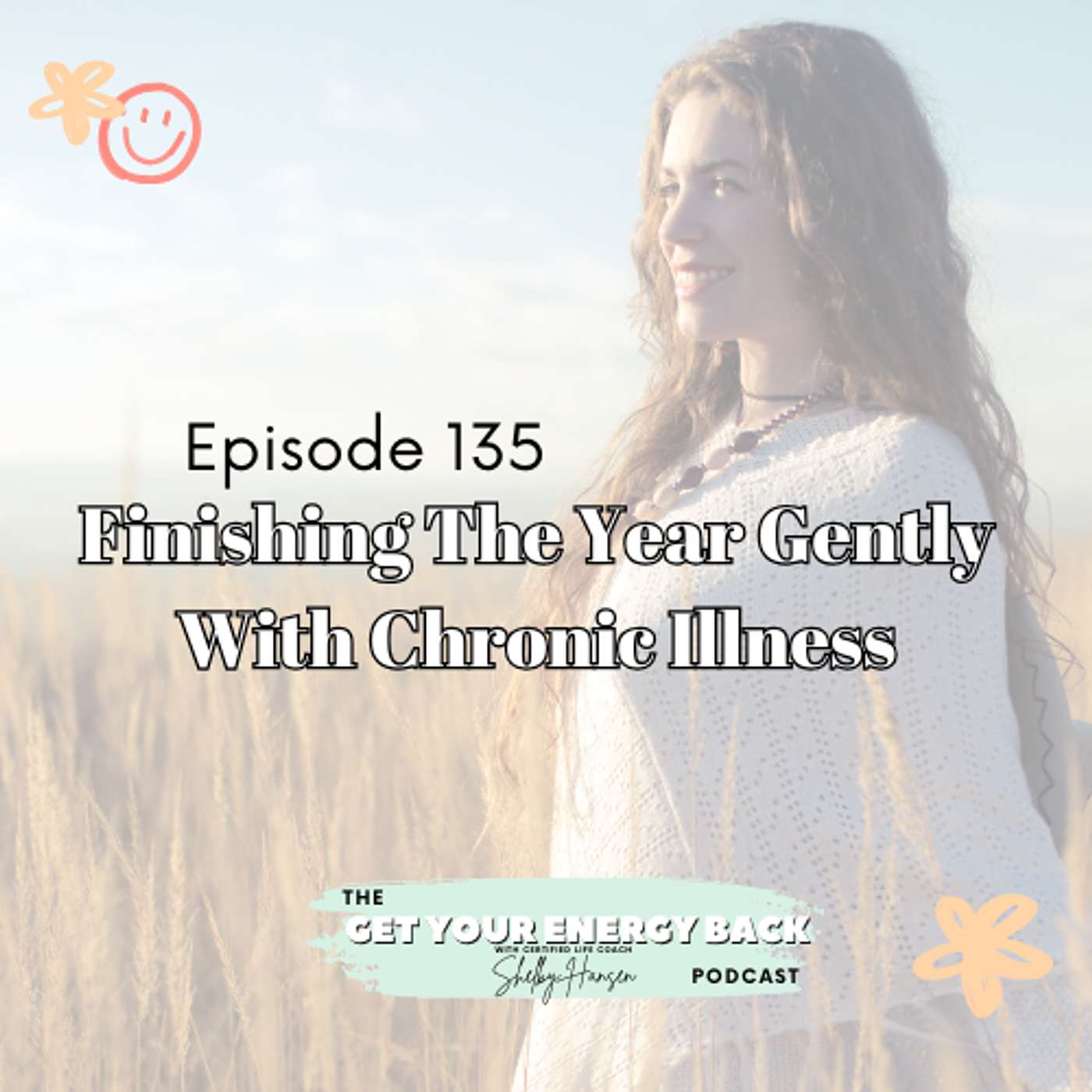 135. Finishing The Year Gently With Chronic Illness