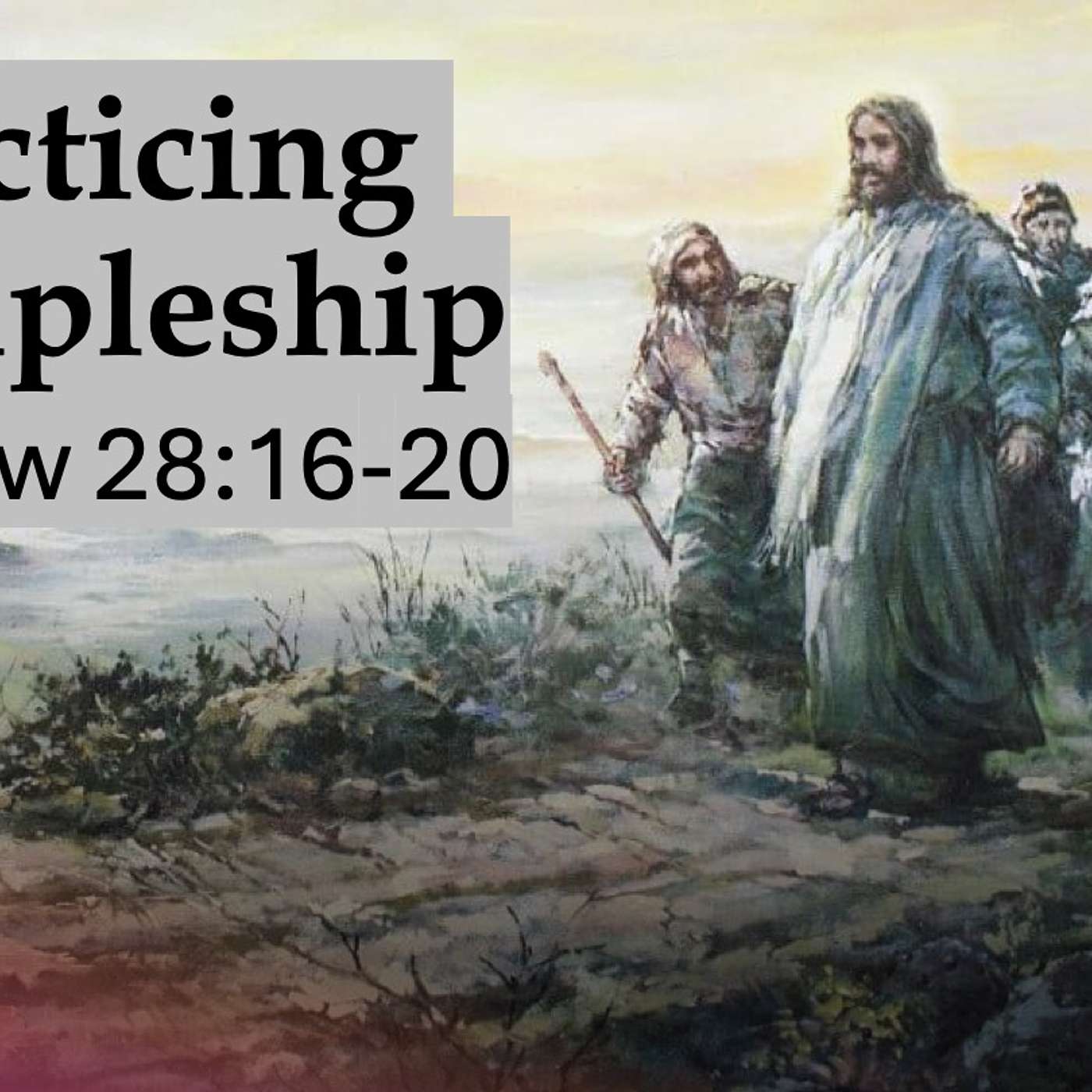 PRACTICING DISCIPLESHIP (Guest Speaker-Ben Baker) | 1-11-26