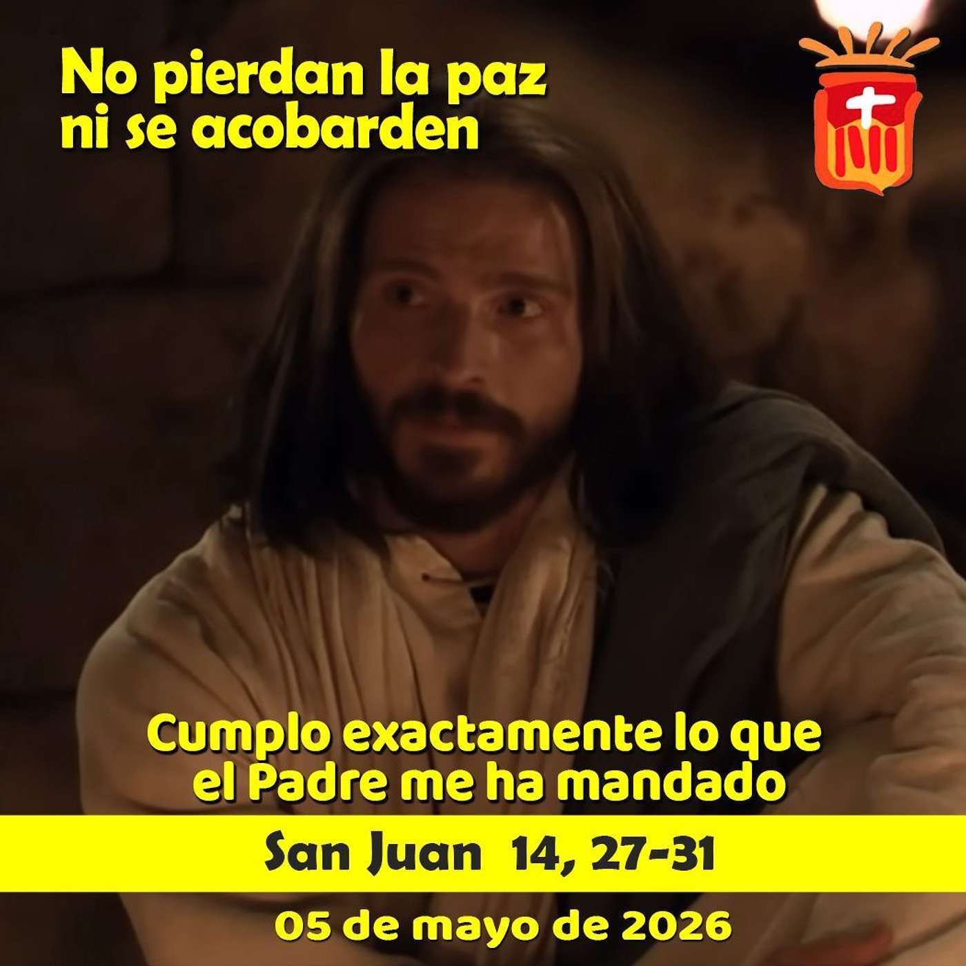 2026-05-05 San Juan 14, 27-31a: Martes V Pascua