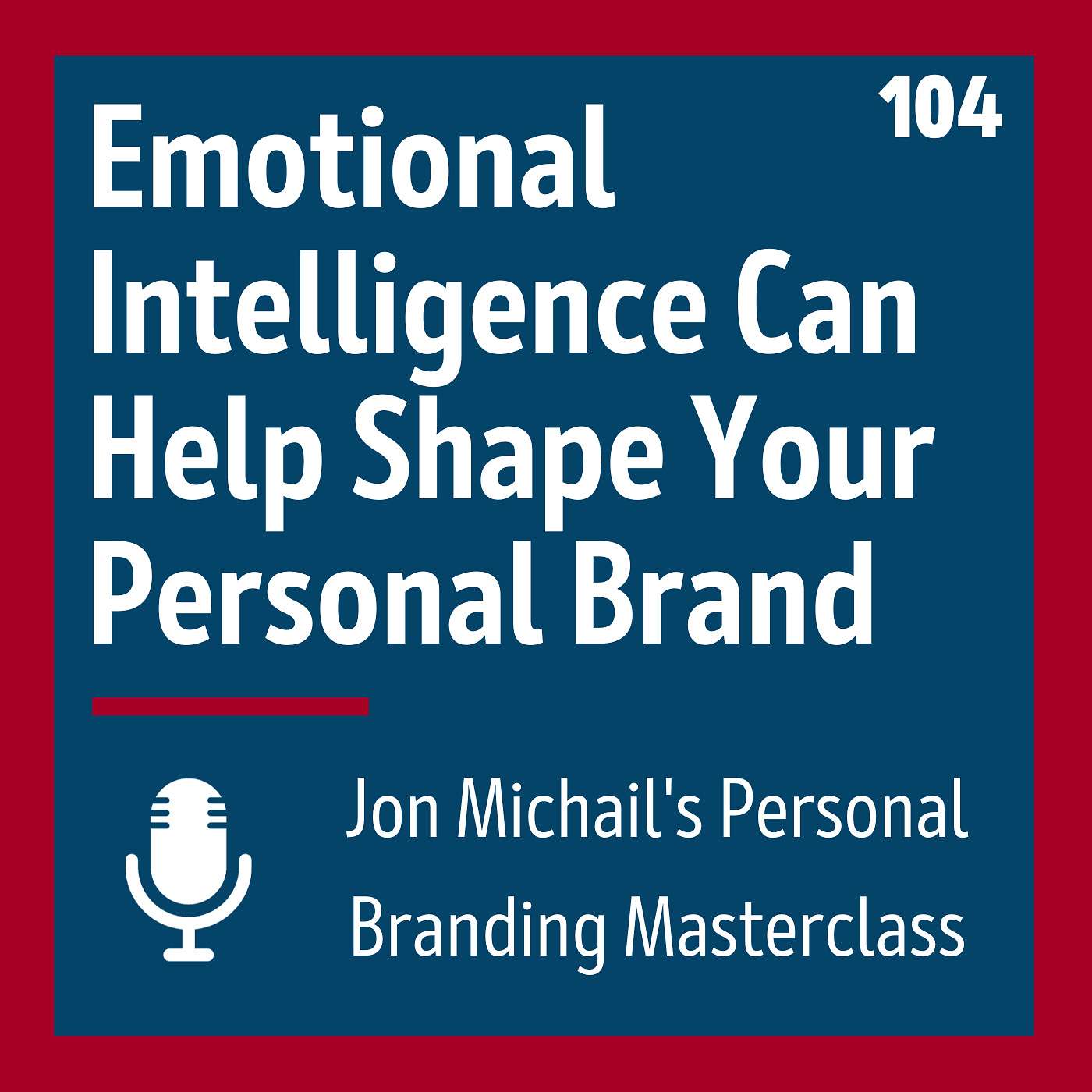 Emotional Intelligence Shapes Your Personal Brand
