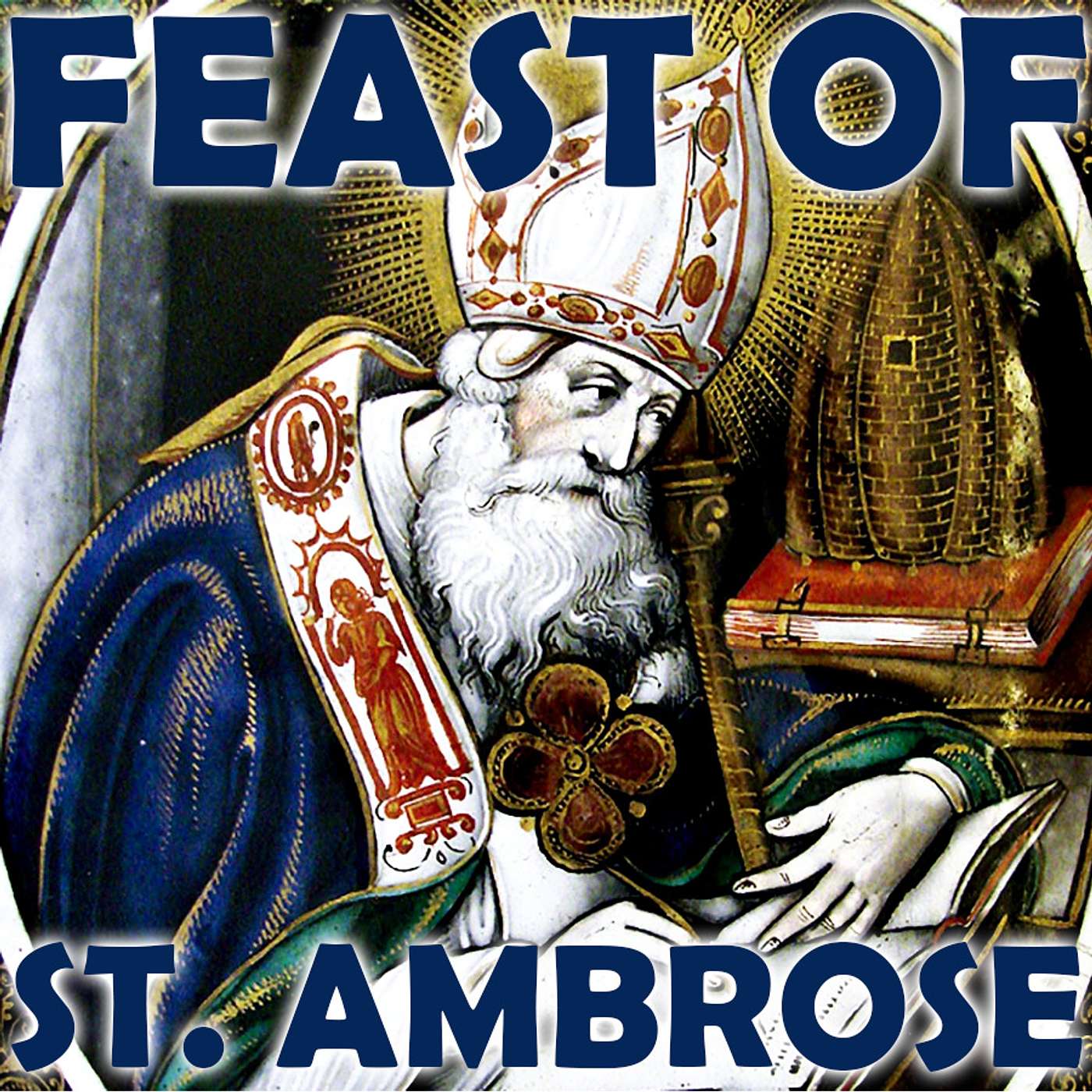 Season 3 Episode 154 - Feast of St. Ambrose