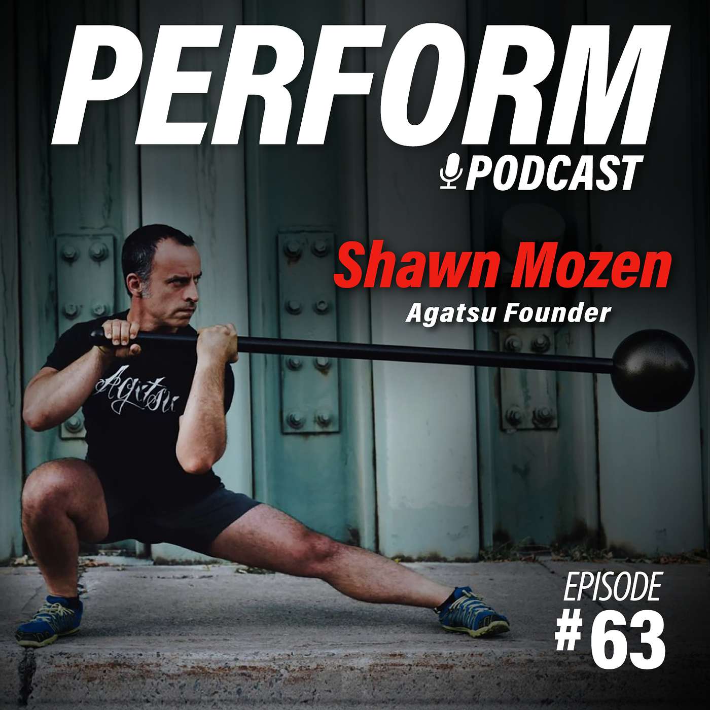 Perform Podcast - Shawn Mozen - Episode #63