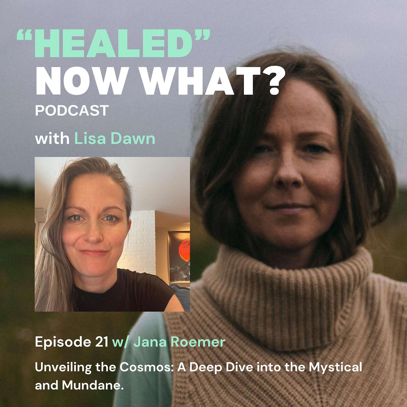 Ep. 21 Unveiling the Cosmos: A Deep Dive into the Mystical and Mundane - Jana Roemer episode artwork