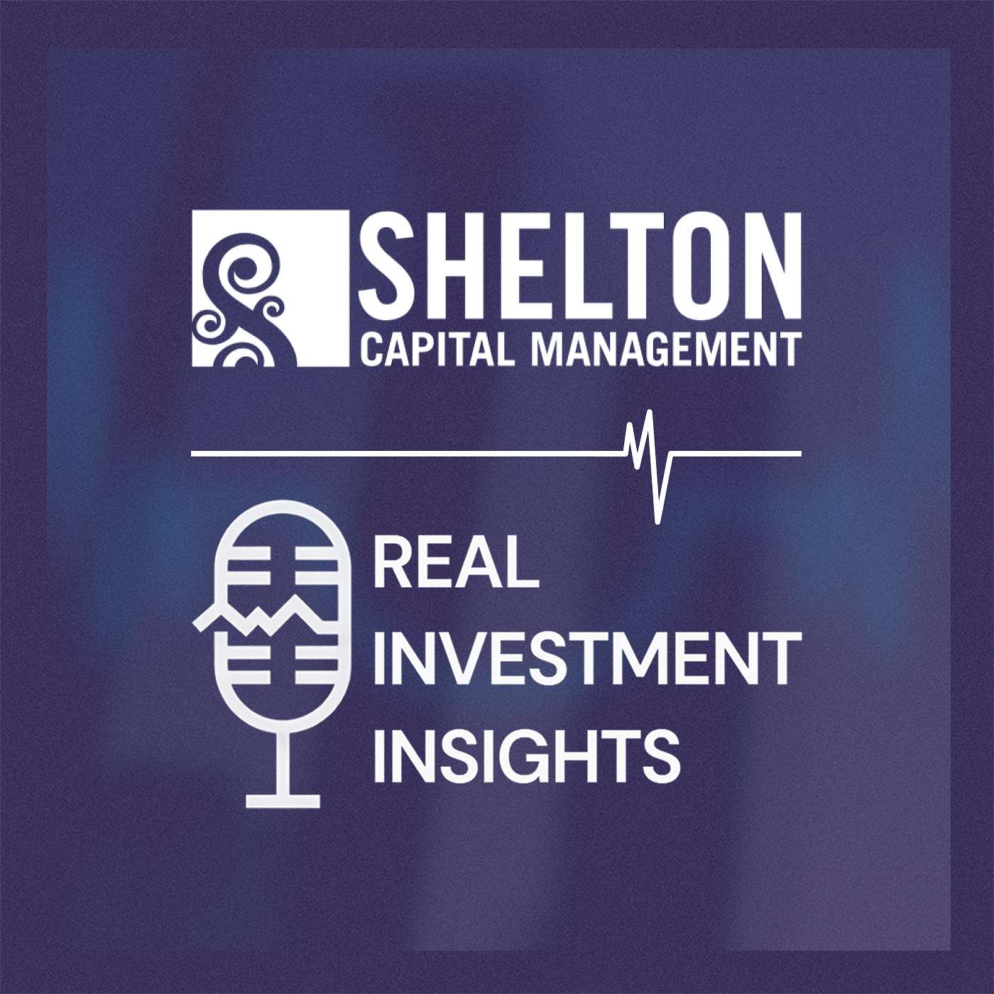 Shelton Capital Management | Real Investment Insights podcast artwork
