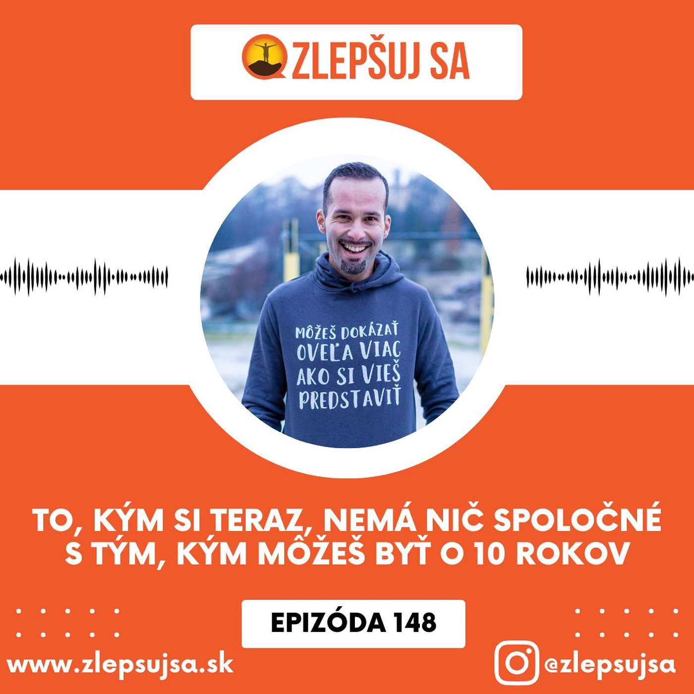 148. To, kým si teraz, nemá nič spoločné s tým, kým môžeš byť o desať rokov episode artwork