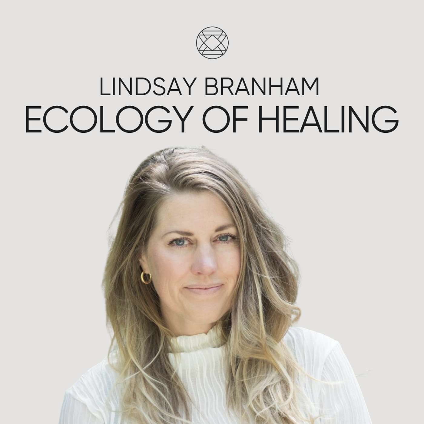 The Ecology of Healing with Lindsay Branham