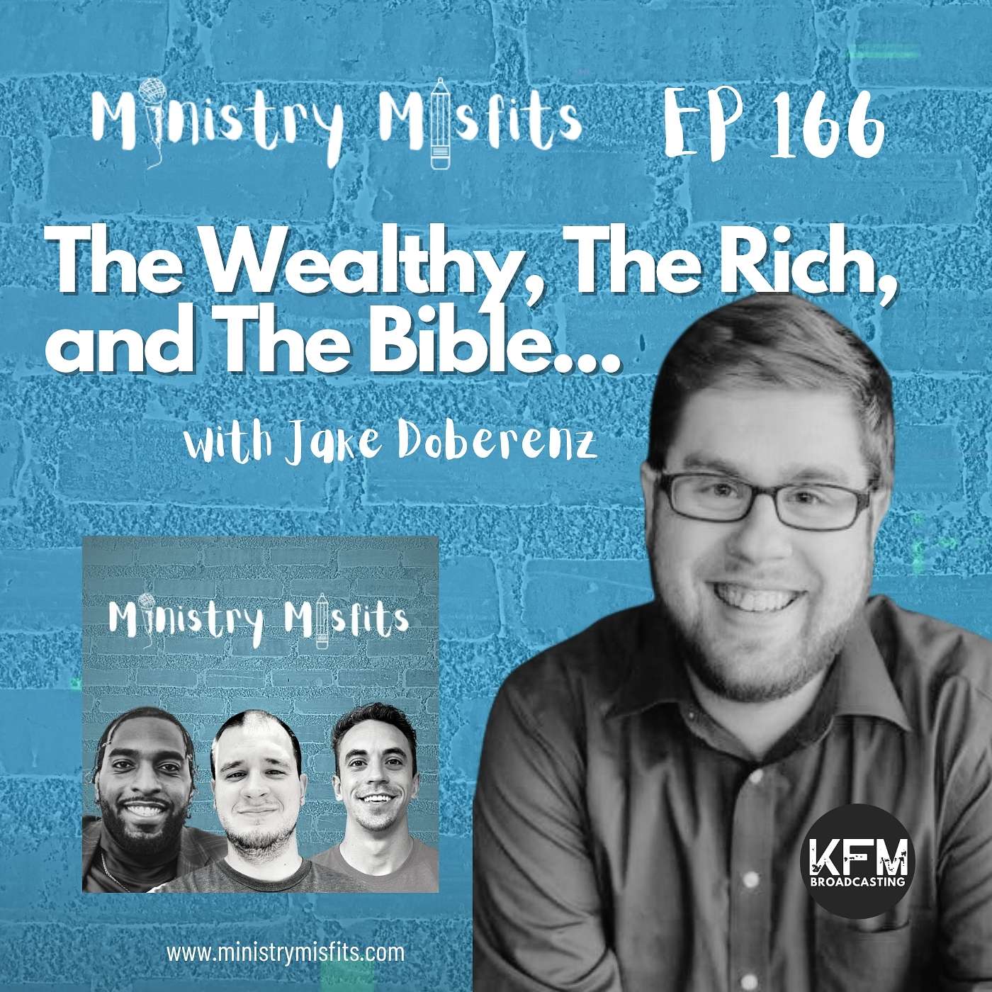 Ministry Misfits Episode 166: The Wealthy, The Rich, and The Bible with Jake Doberenz