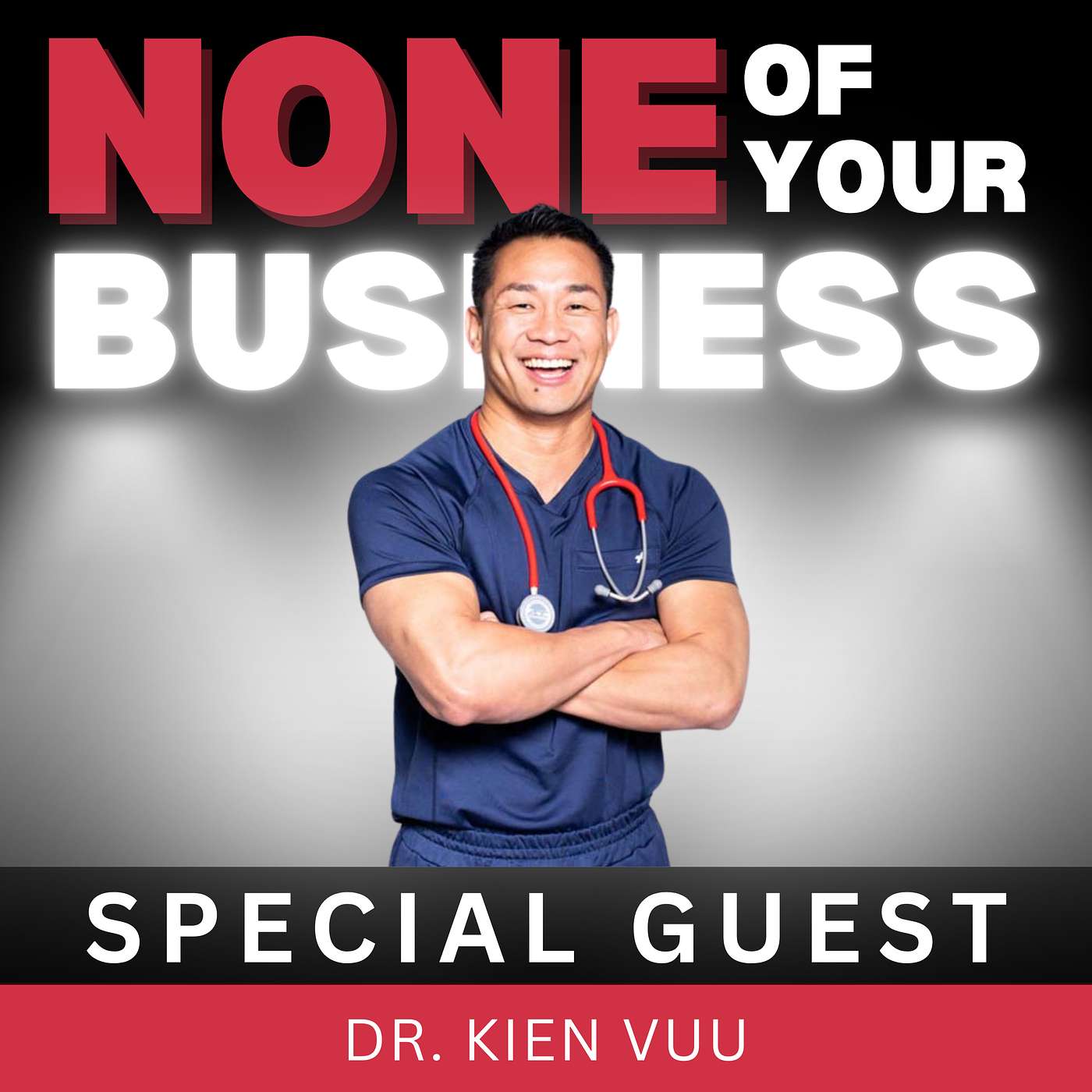 Optimizing Your Health To Live Your Best Life With Dr. Kien Vuu
