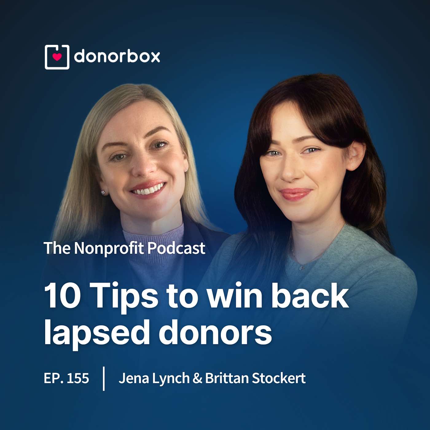 Ep 155| 10 Tips to win back lapsed donors