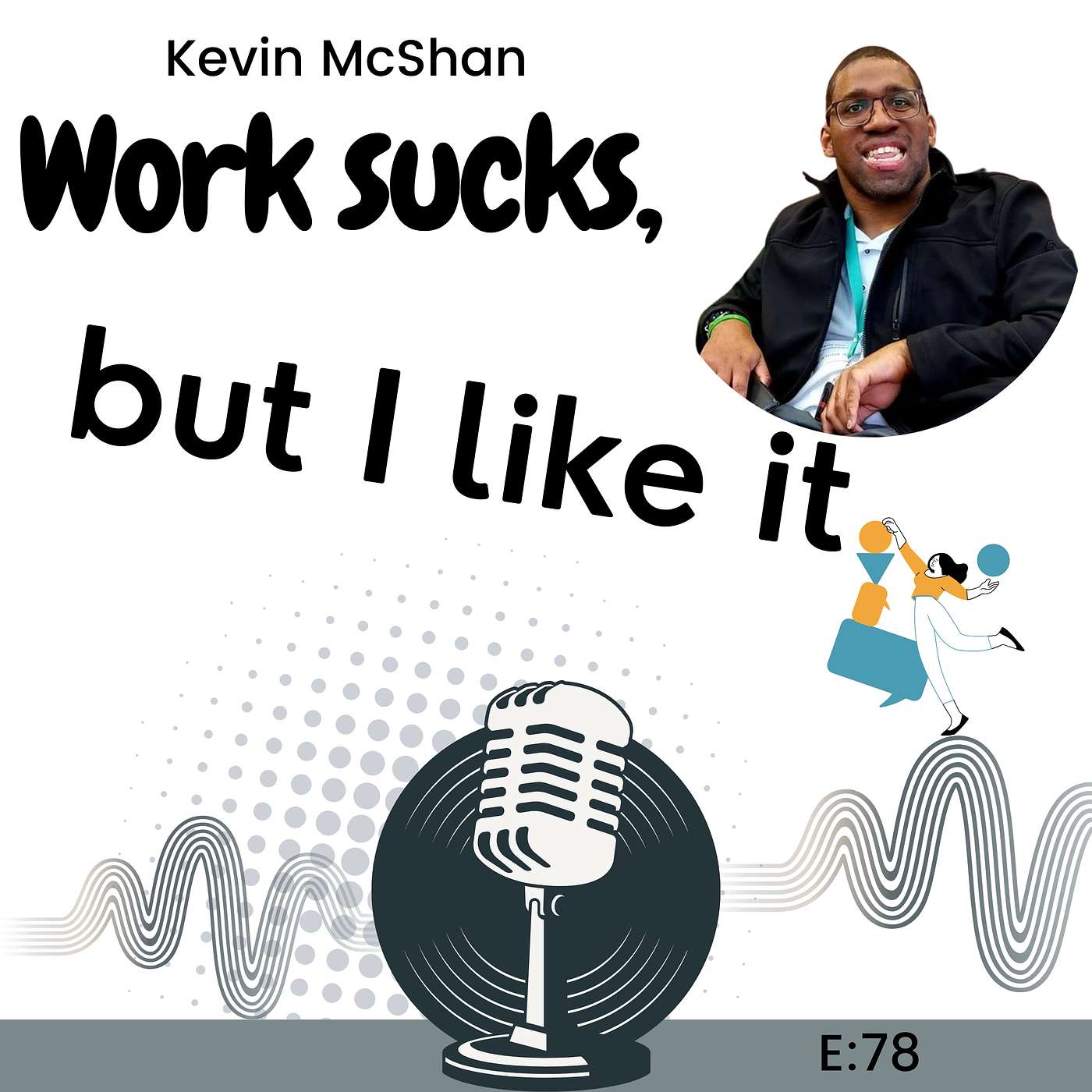 E78: Turn Disability into Opportunity with Kevin McShan episode artwork