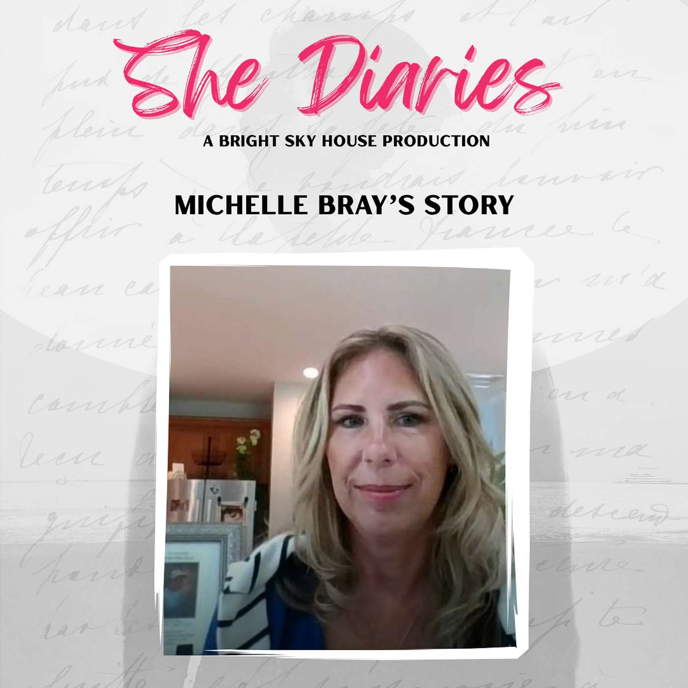 Episode 8: Michelle Bray’s Story